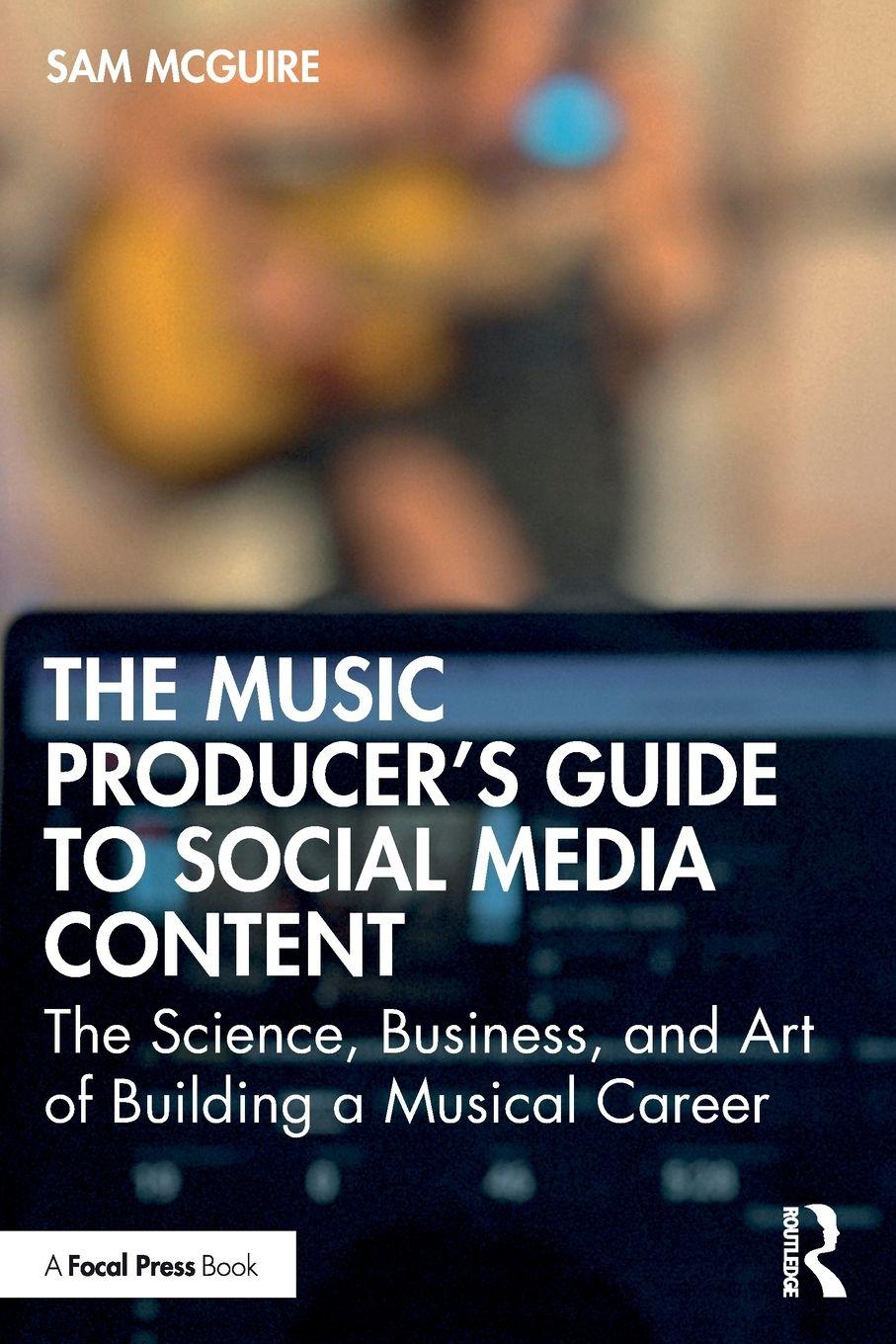 Vorderes Coverbild The Music Producer's Guide to Social Media Content