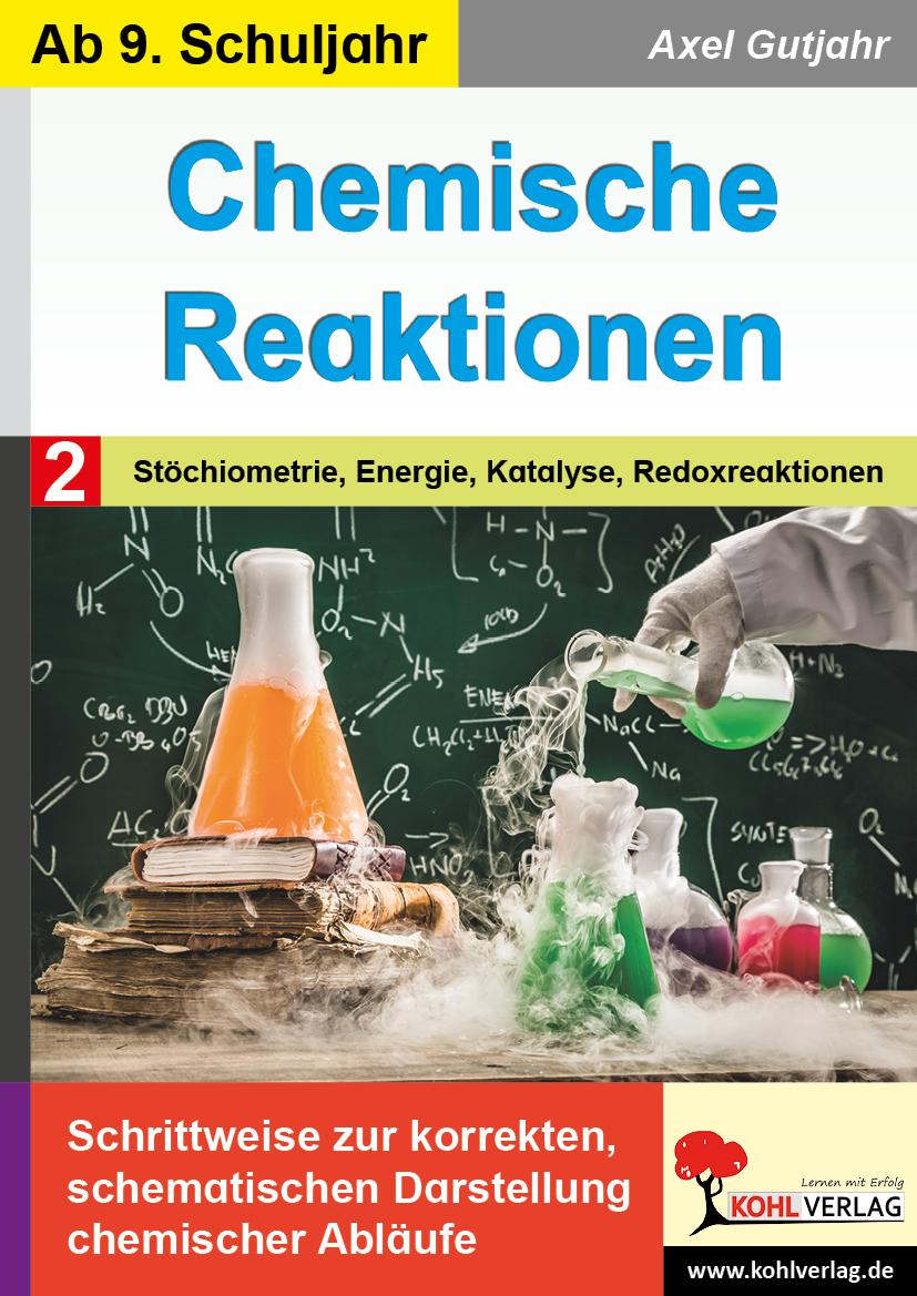 Vorderes Coverbild Chemische Reaktionen / Band 2: Stöchiometrie, Energie, Katalyse, Redoxreaktion