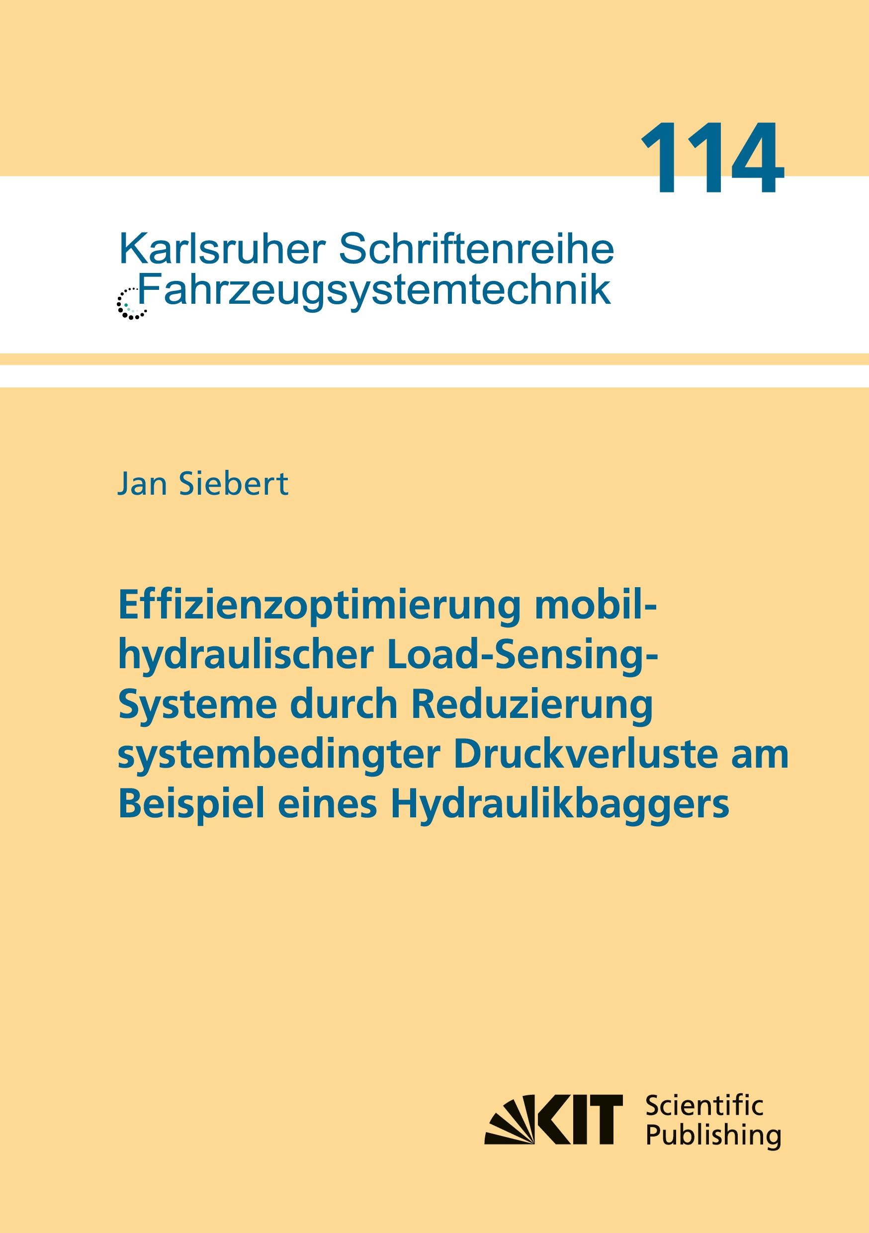 Vorderes Coverbild Effizienzoptimierung mobilhydraulischer Load-Sensing-Systeme durch Reduzierung systembedingter Druckverluste am Beispiel eines Hydraulikbaggers