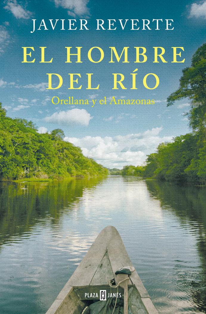 Vorderes Coverbild El Hombre del Río: Orellana Y El Amazonas / The Man from the River