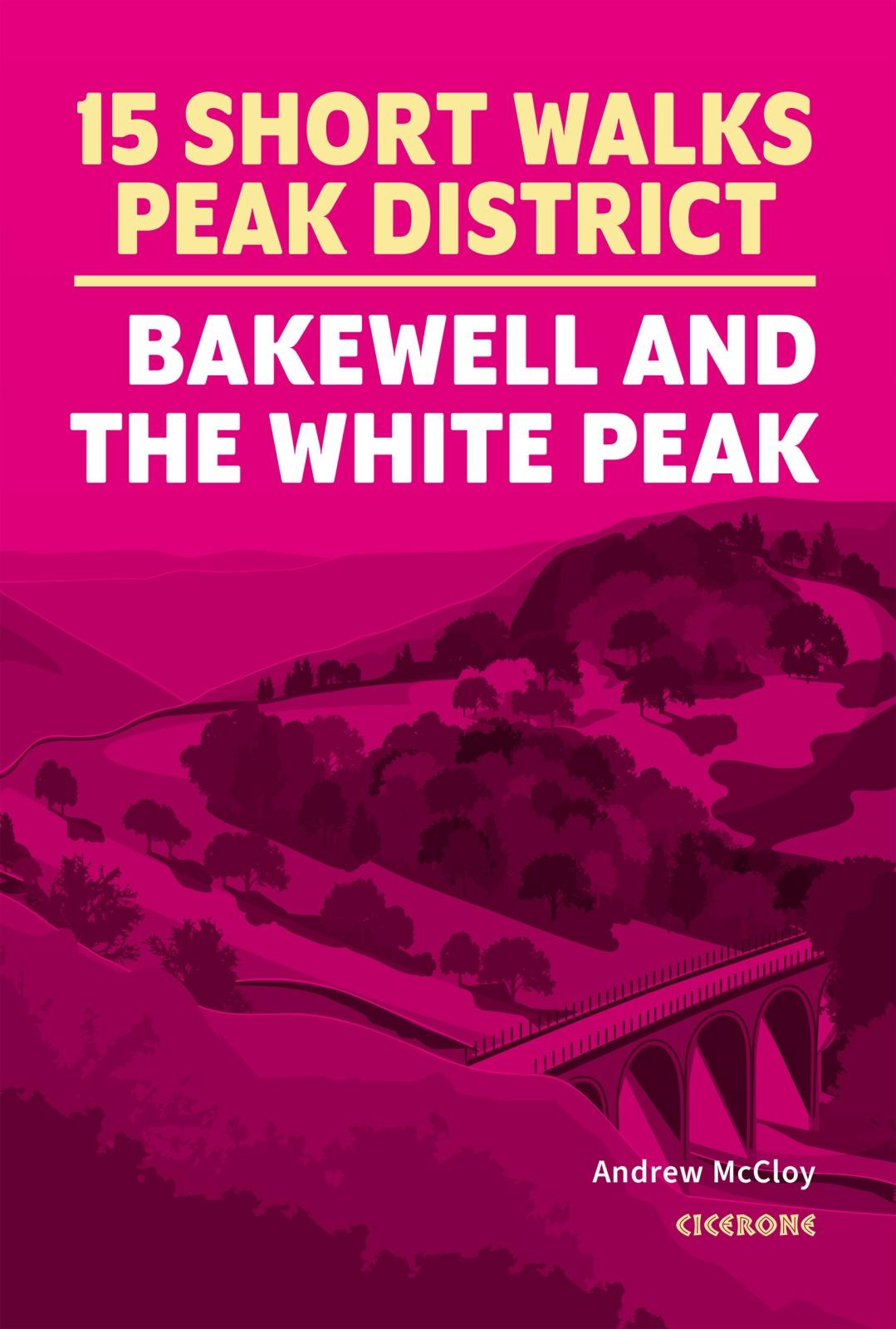 Vorderes Coverbild 15 Short Walks in the Peak District - Bakewell and the White Peak
