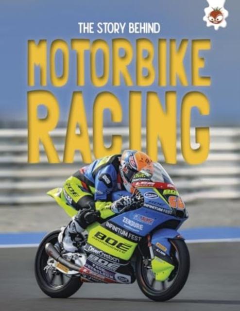 Vorderes Coverbild The Story Behind: Motorcycle Racing