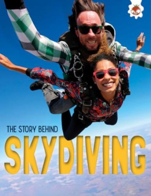 Vorderes Coverbild The Story Behind: Skydiving
