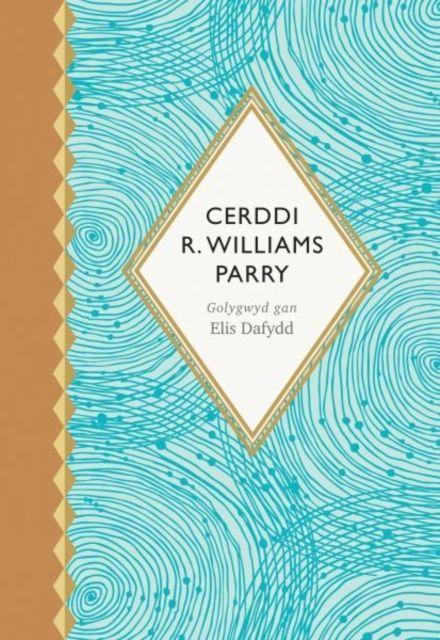 Vorderes Coverbild Seiri'r Canrifoedd: Cerddi R. Williams Parry