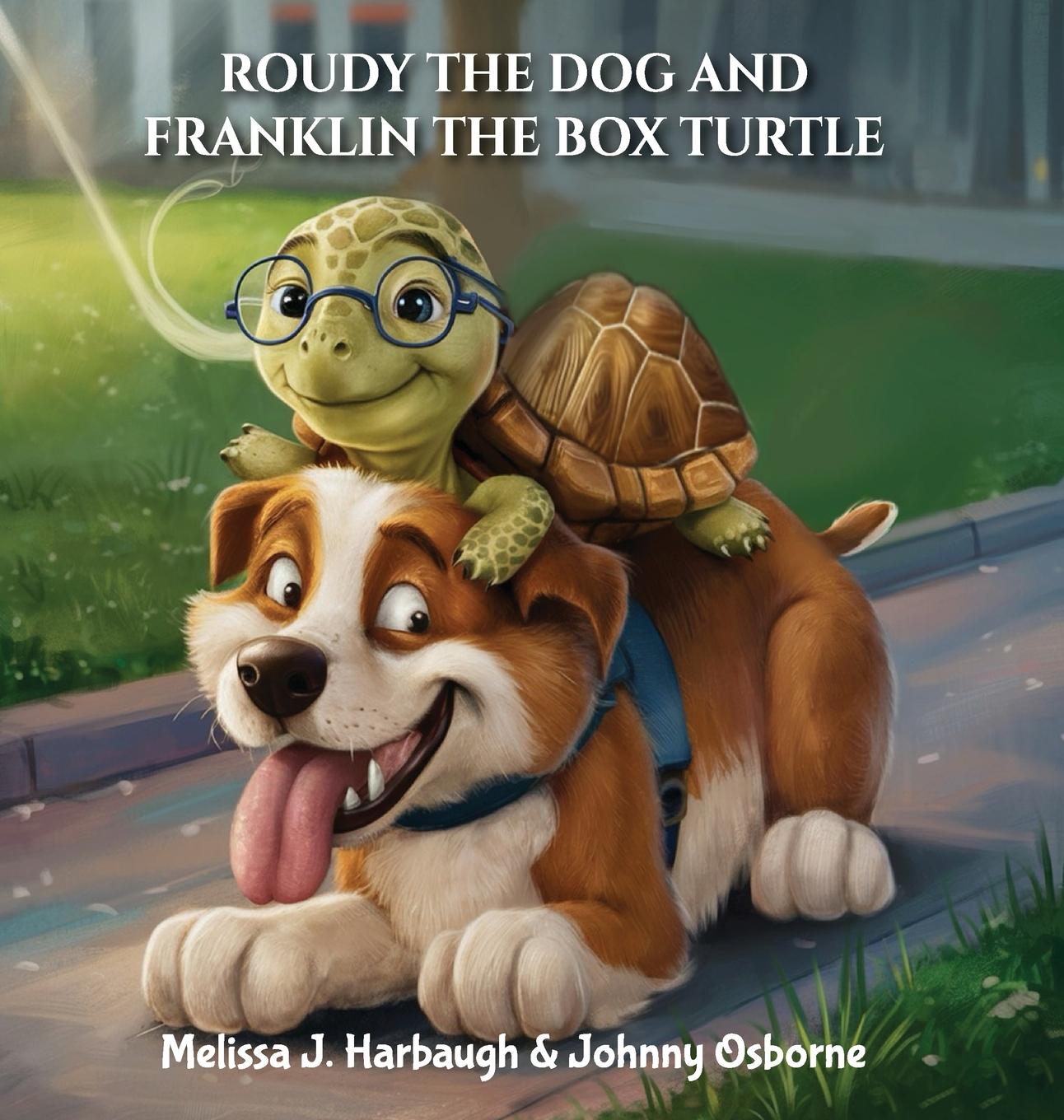 Vorderes Coverbild Roudy the Dog & Franklin the Box Turtle