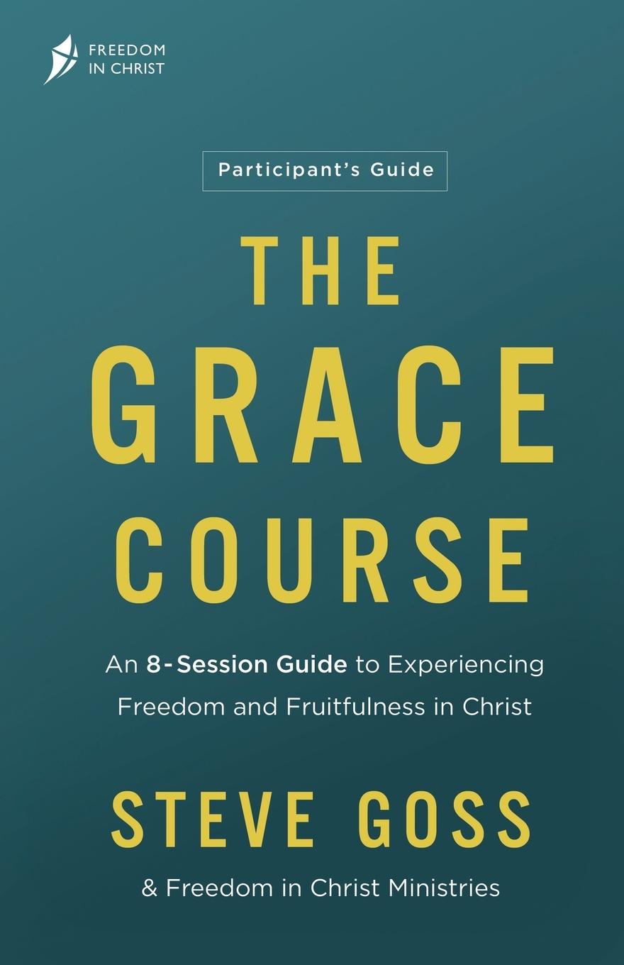 Vorderes Coverbild The Grace Course Participant's Guide