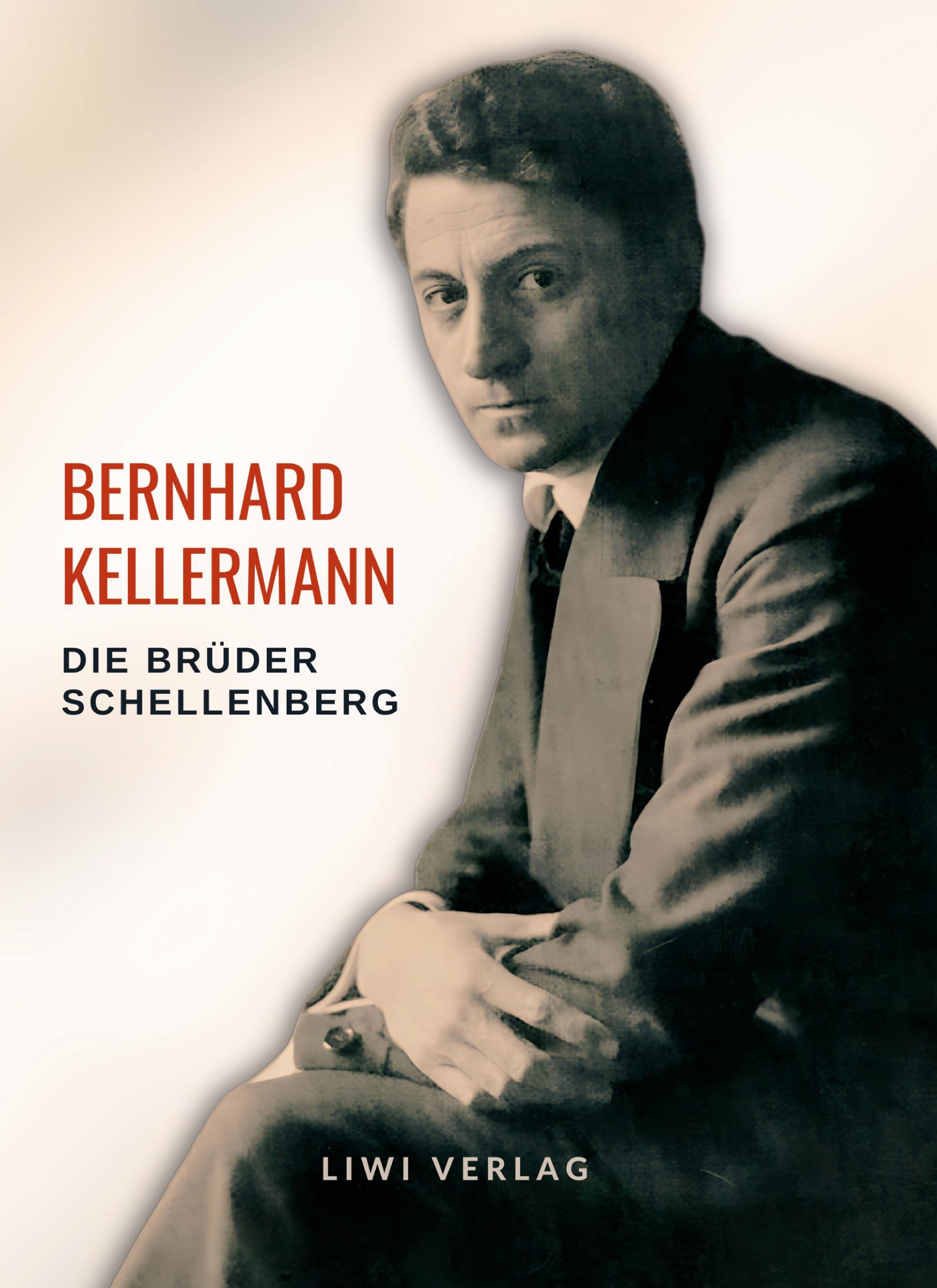 Vorderes Coverbild Bernhard Kellermann: Die Brüder Schellenberg. Vollständige Neuausgabe