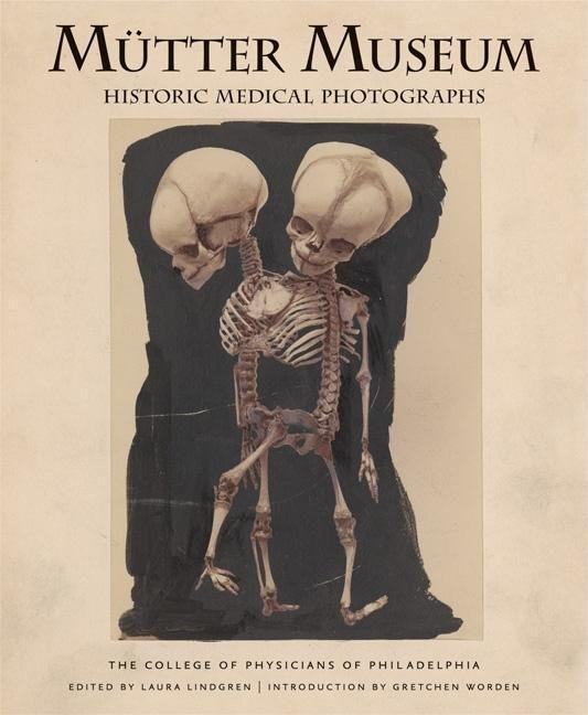 Vorderes Coverbild Mütter Museum Historic Medical Photographs
