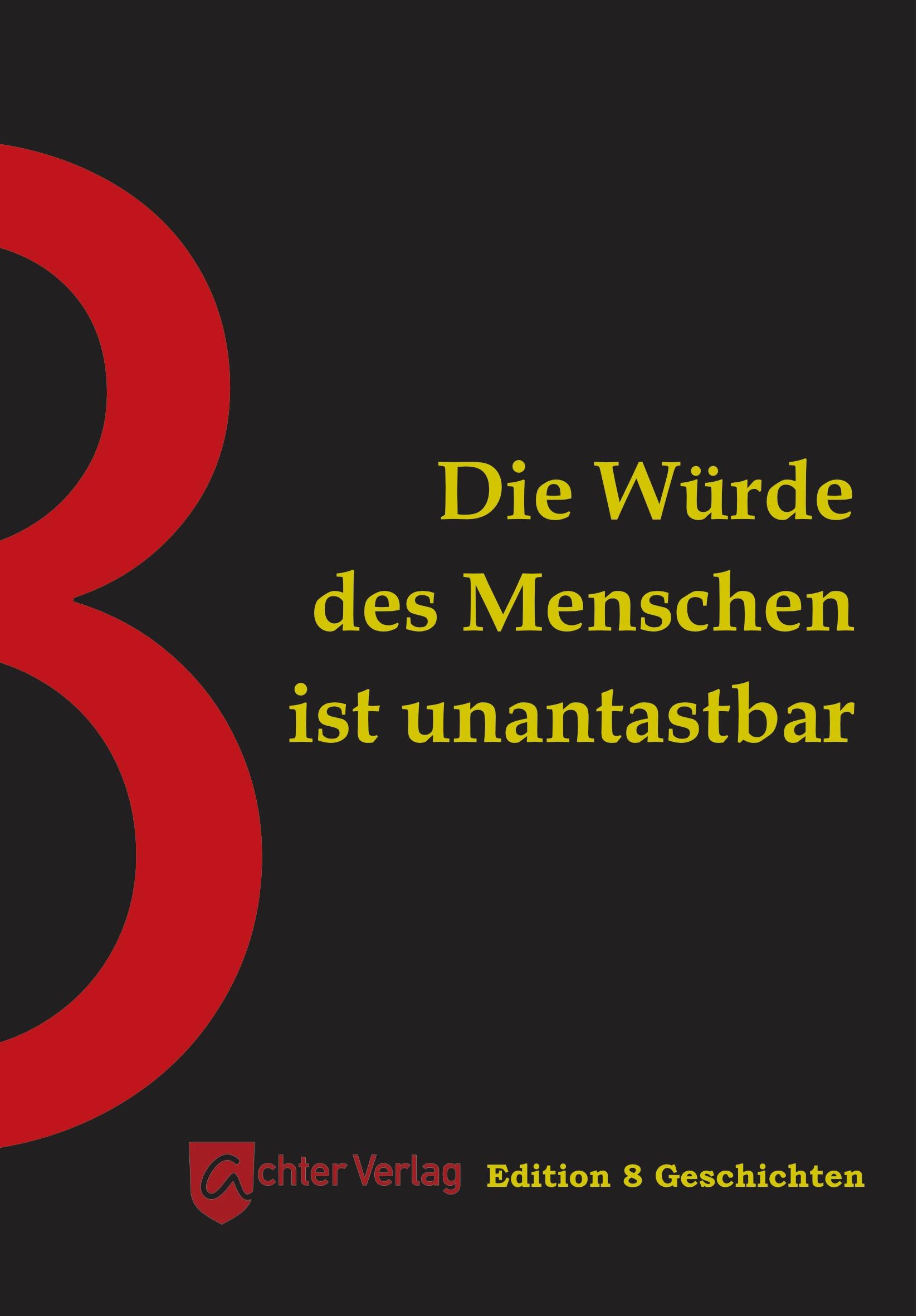 Vorderes Coverbild Die Würde des Menschen ist unantastbar