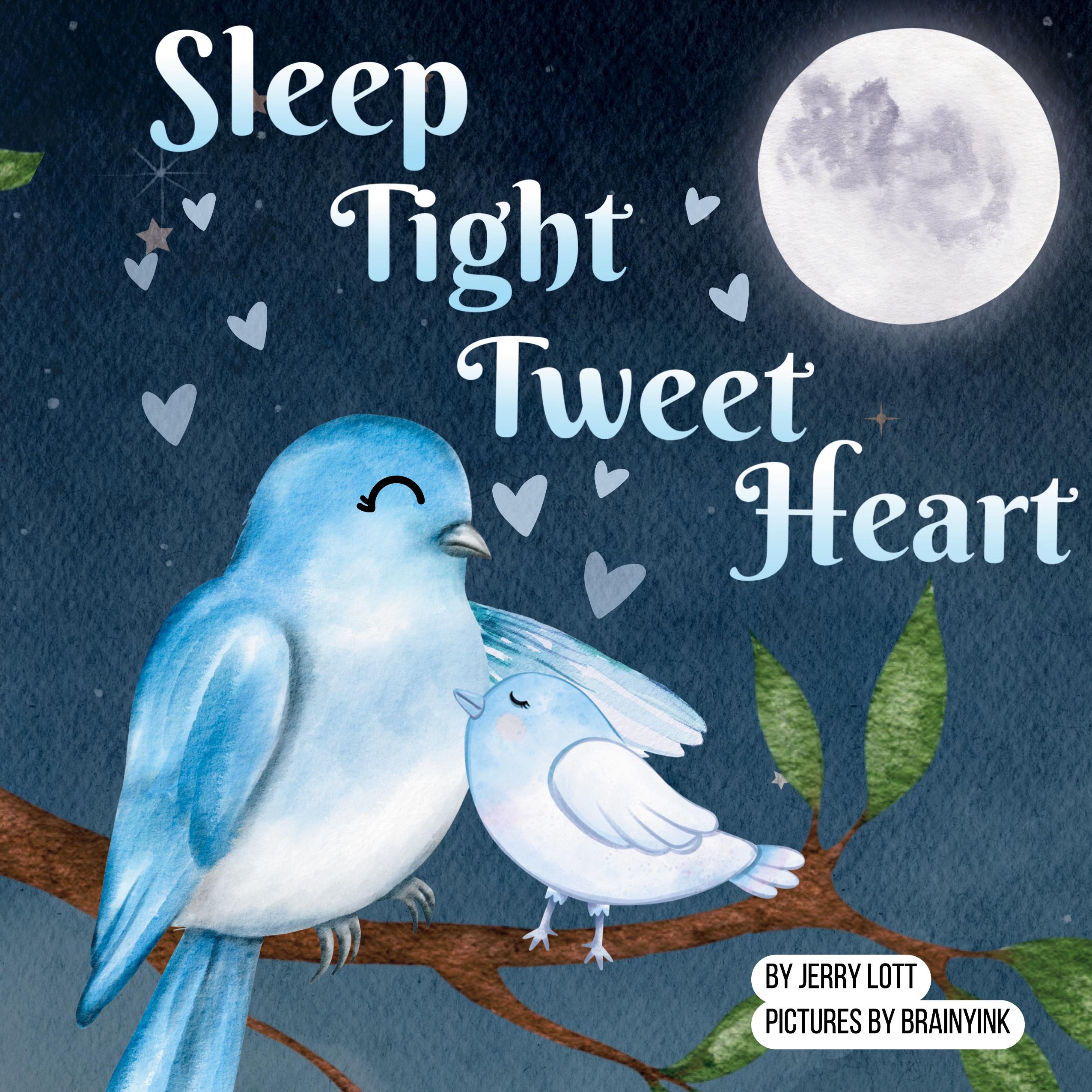 Vorderes Coverbild Sleep Tight Tweet Heart