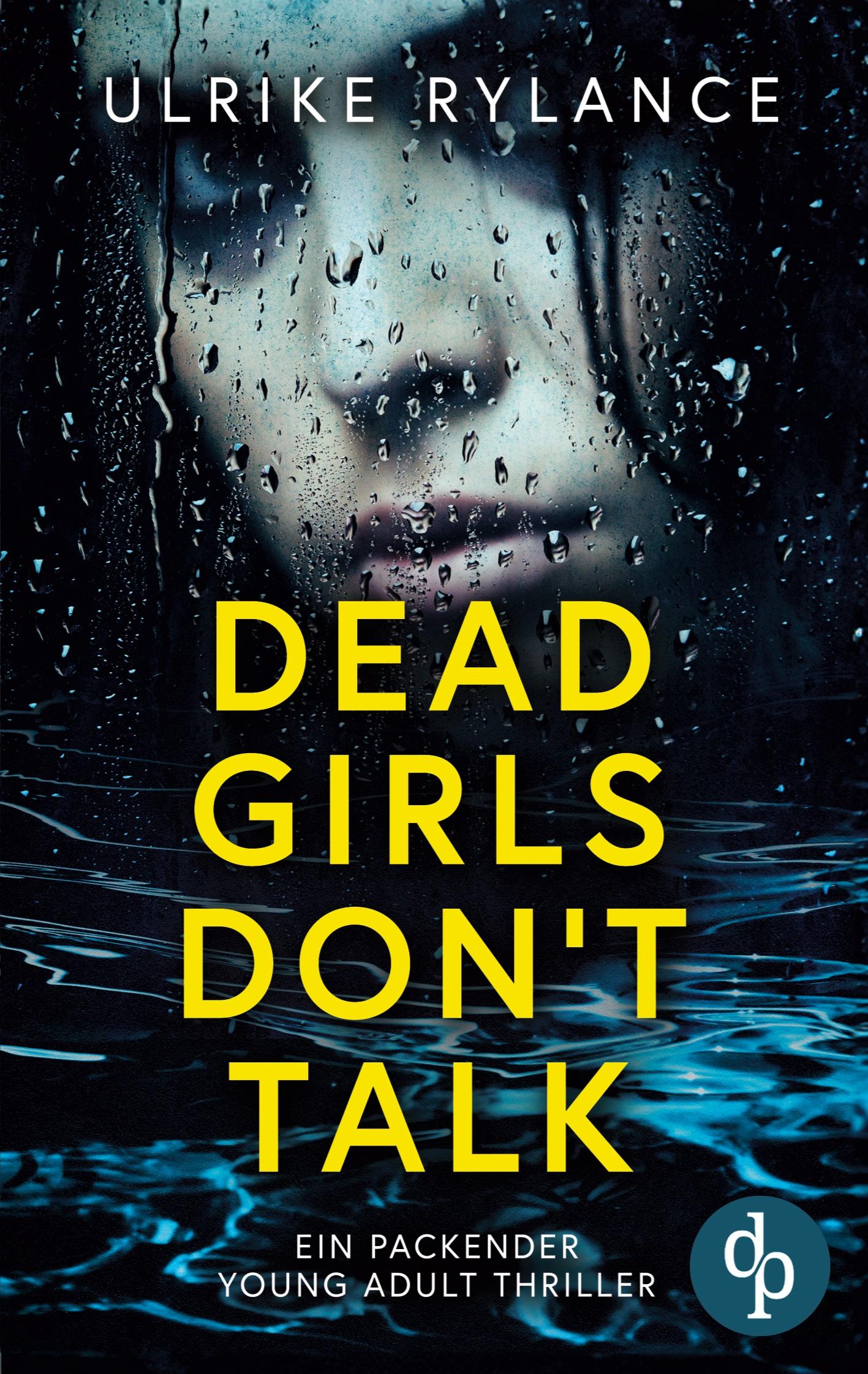 Vorderes Coverbild Dead Girls Don't Talk  | Ein packender Young Adult Thriller