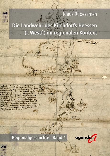 Vorderes Coverbild Die Landwehr des Kirchdorfs Heessen (i. Westf.) im regionalen Kontext