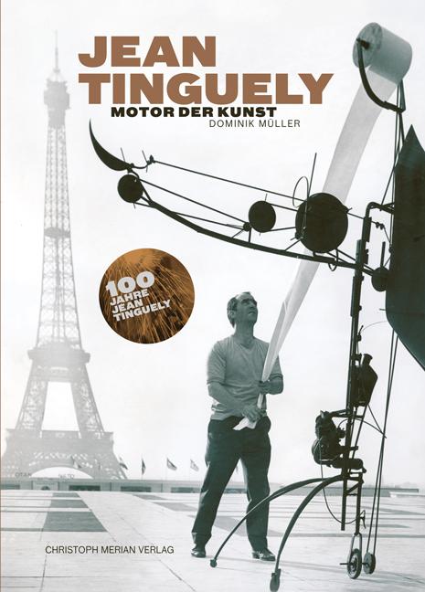 Vorderes Coverbild Jean Tinguely - Motor der Kunst