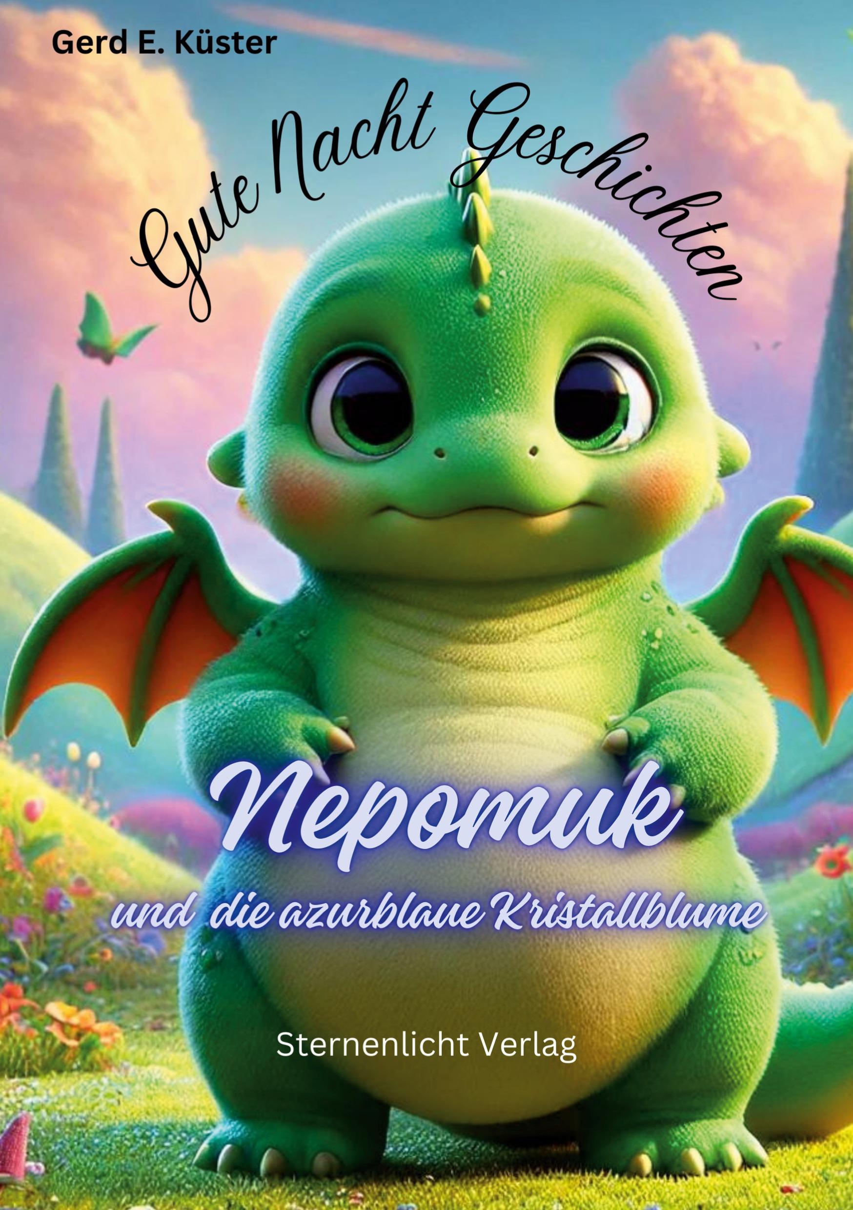 Vorderes Coverbild Gute Nacht Geschichten: Nepomuk und die azurblaue Kristallblume