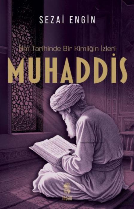 Vorderes Coverbild Muhaddis - Ilim Tarihinde Bir Kimligin Izleri
