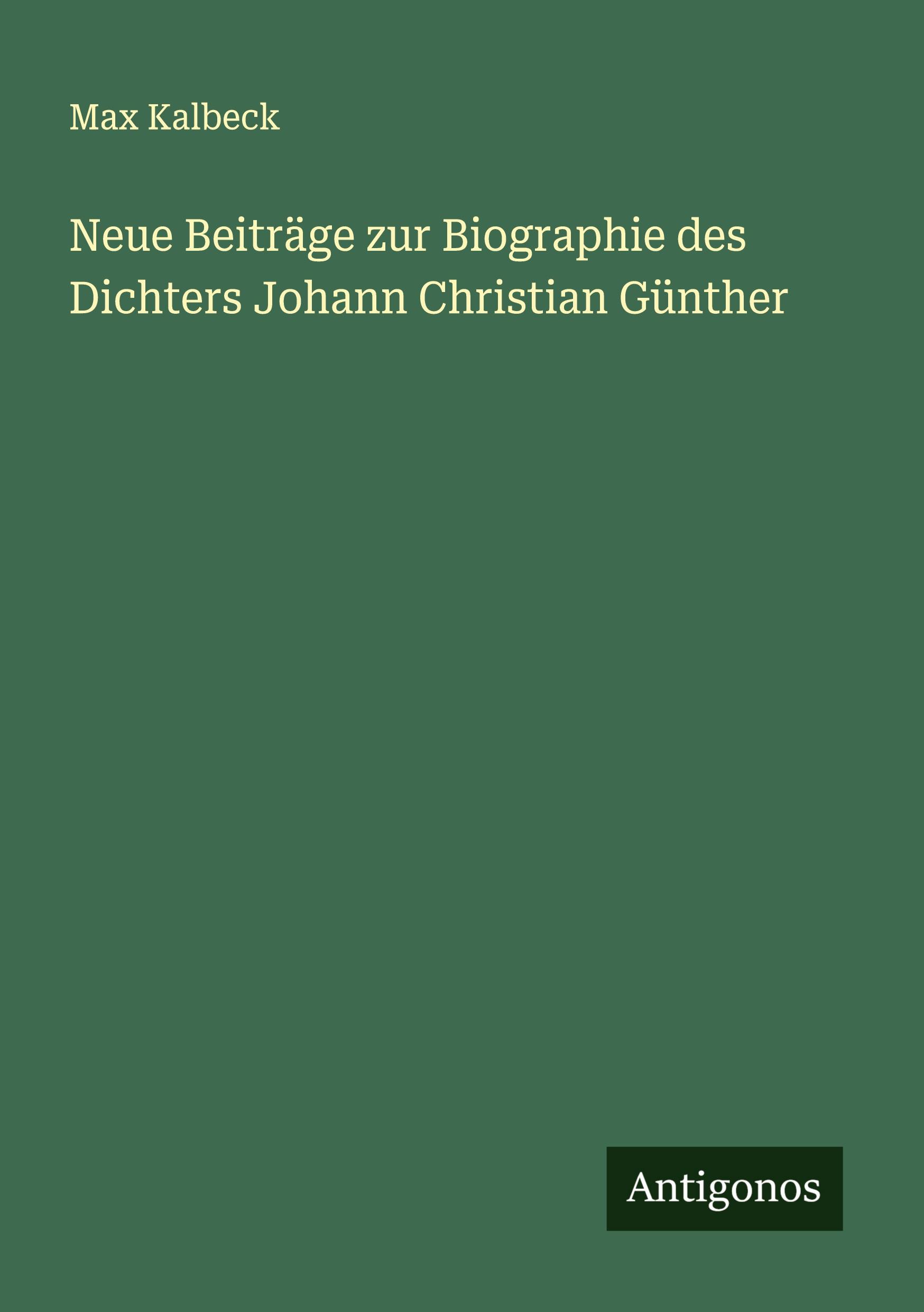 Vorderes Coverbild Neue Beiträge zur Biographie des Dichters Johann Christian Günther