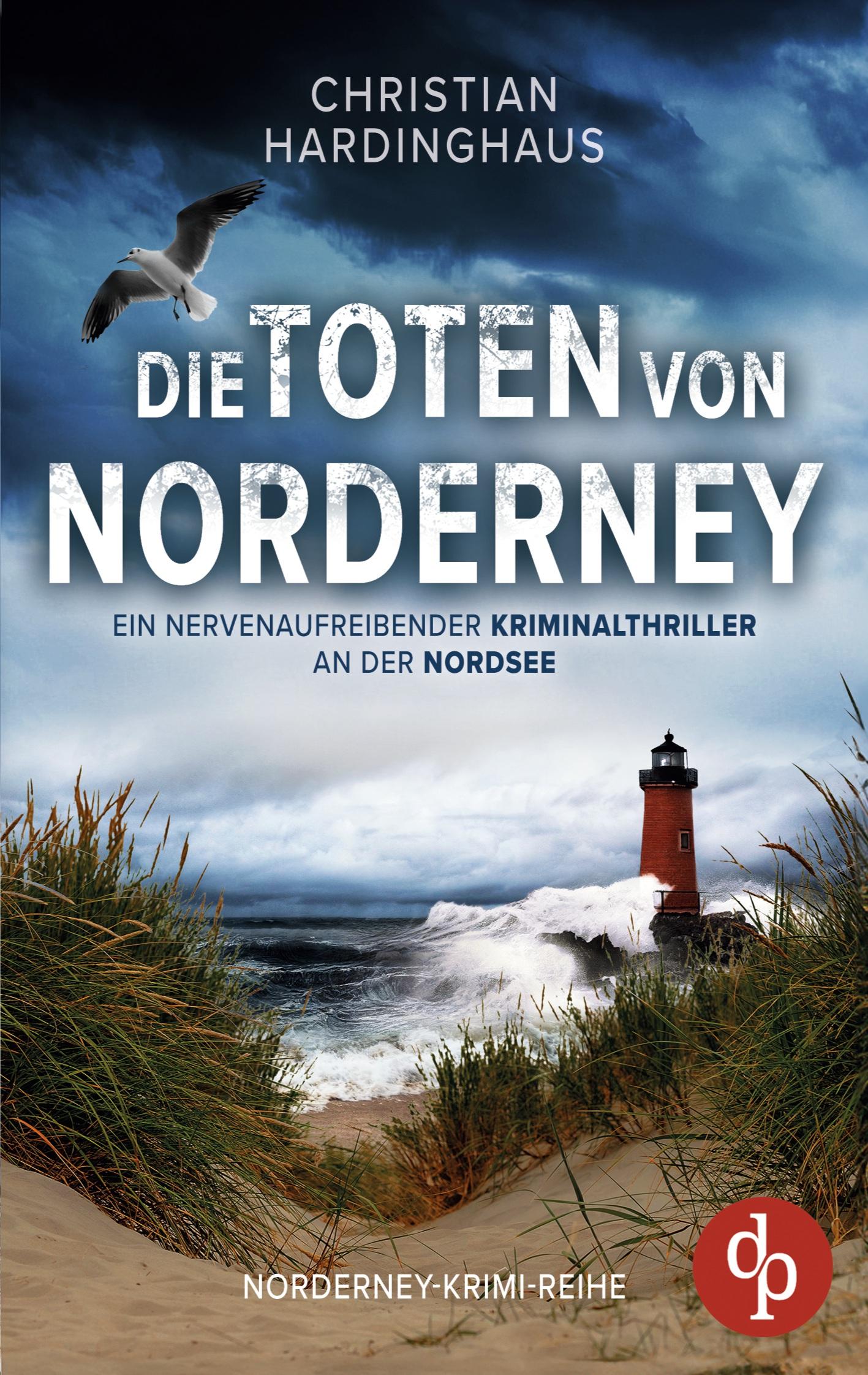 Vorderes Coverbild Die Toten von Norderney | Ein nervenaufreibender Kriminalthriller an der Nordsee