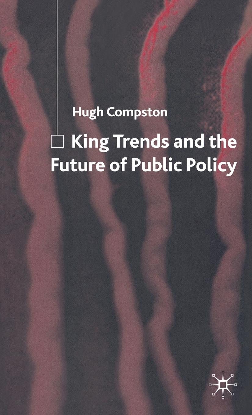 Vorderes Coverbild King Trends and the Future of Public Policy