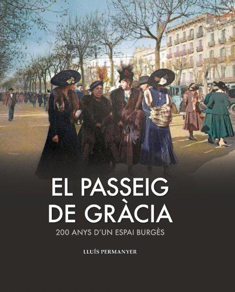 Vorderes Coverbild EL PASSEIG DE GRÀCIA: 200 Anys d'un passeig Burgès