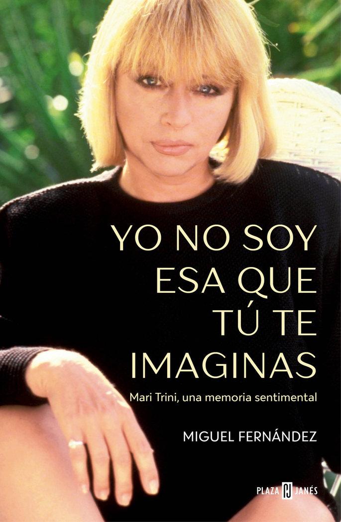 Vorderes Coverbild Yo No Soy ESA Que Tú Te Imaginas / I'm Not the Woman You Imagine Me to Be