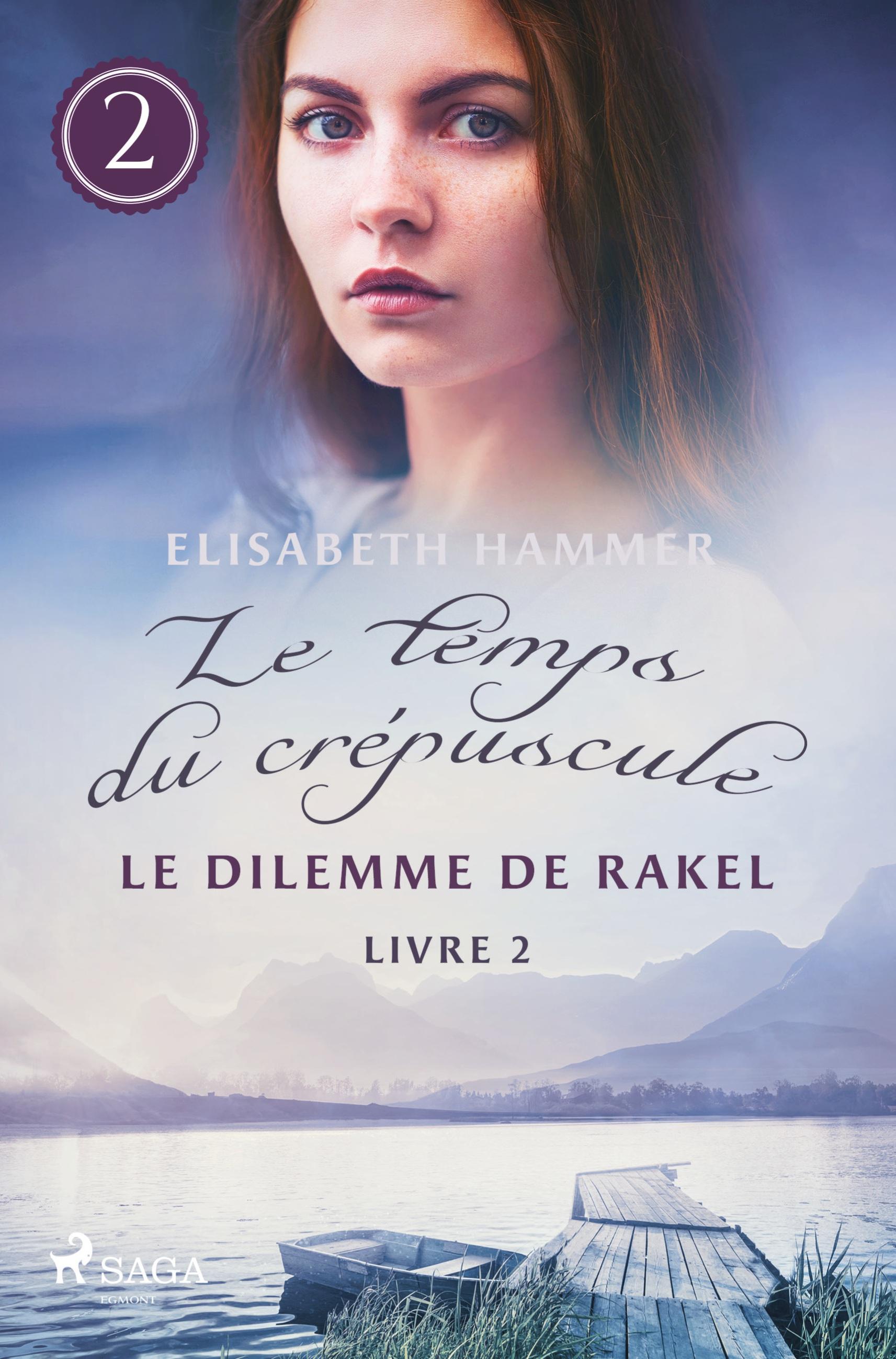 Vorderes Coverbild Le Dilemme de Rakel - Le temps du crépuscule, Livre 2