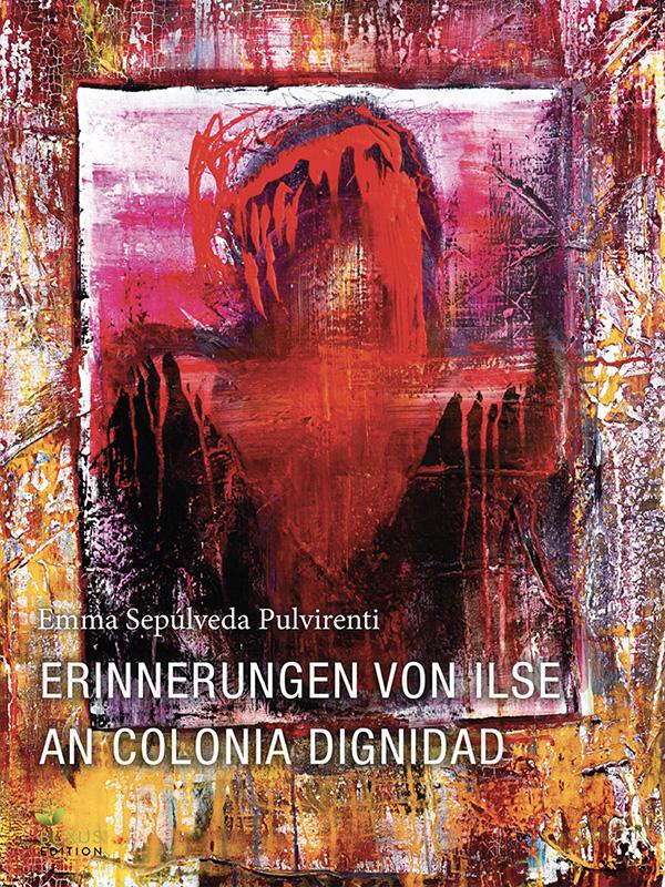 Vorderes Coverbild Erinnerungen von Ilse an Colonia Dignidad