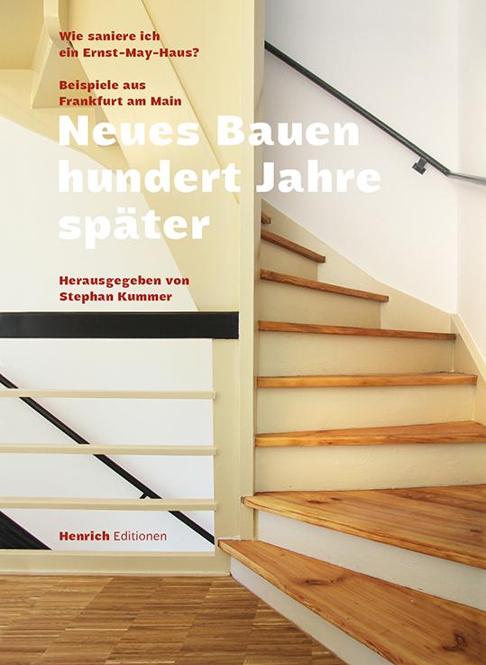 Vorderes Coverbild Neues Bauen hundert Jahre später - Wie saniere ich ein Ernst May Haus?