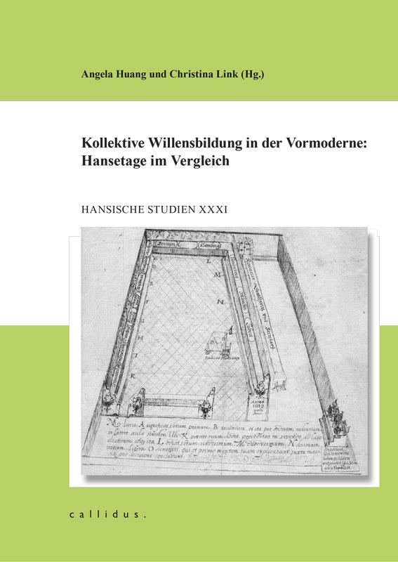 Vorderes Coverbild Kollektive Willensbildung in der Vormoderne: Hansetage im Vergleich