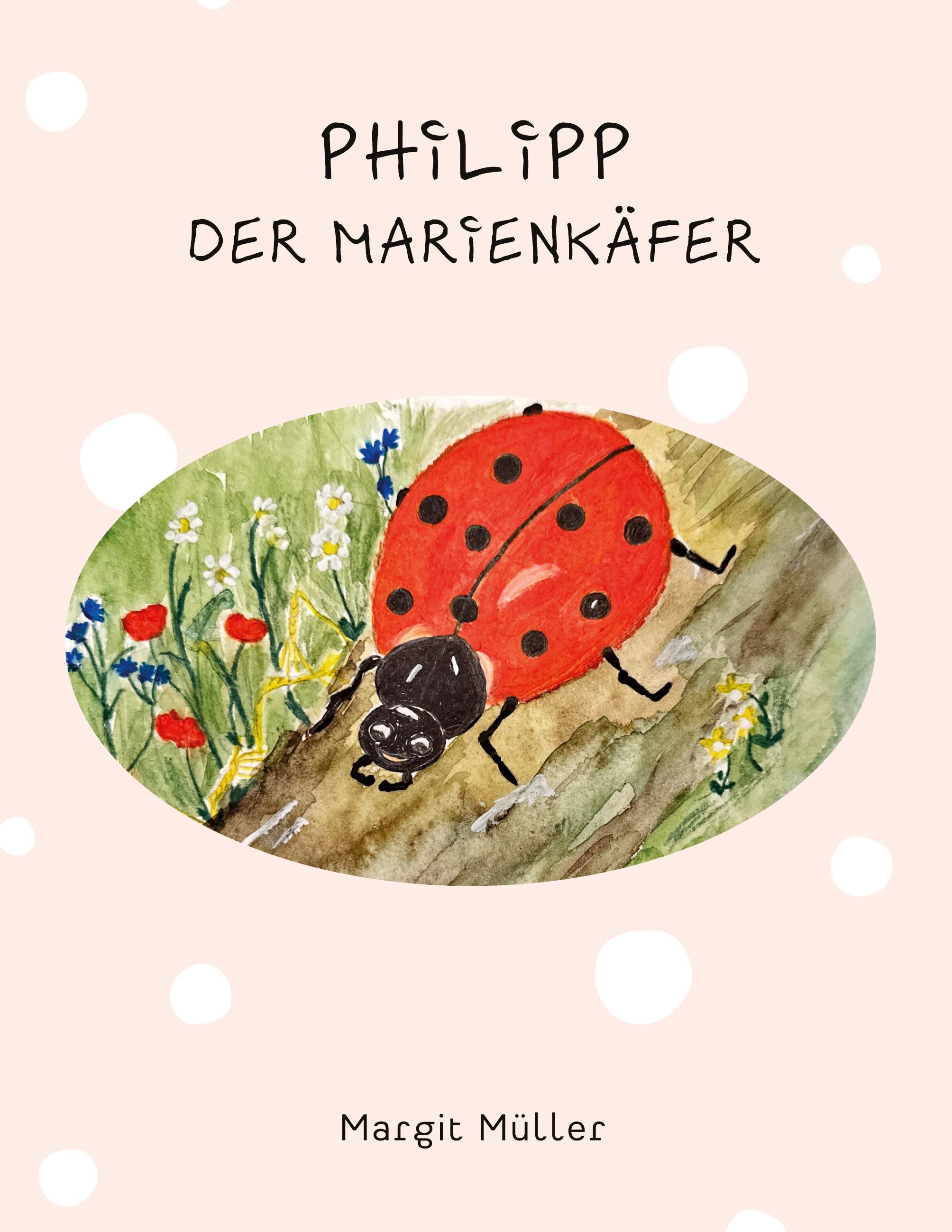 Vorderes Coverbild Philipp der Marienkäfer