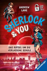 Vorderes Coverbild Sherlock & You, Band 2 - Das Rätsel um die verlassene Schule