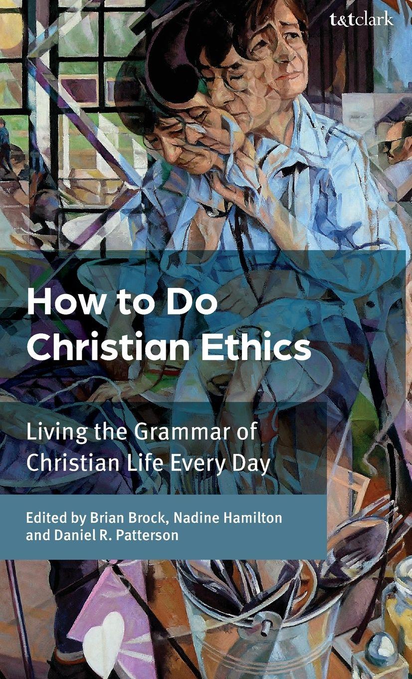 Vorderes Coverbild How To Do Christian Ethics