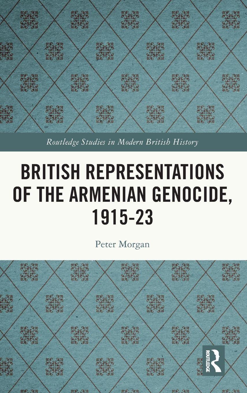 Vorderes Coverbild British Representations of the Armenian Genocide, 1915-23
