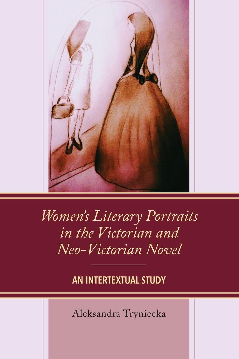 Vorderes Coverbild Women's Literary Portraits in the Victorian and Neo-Victorian Novel