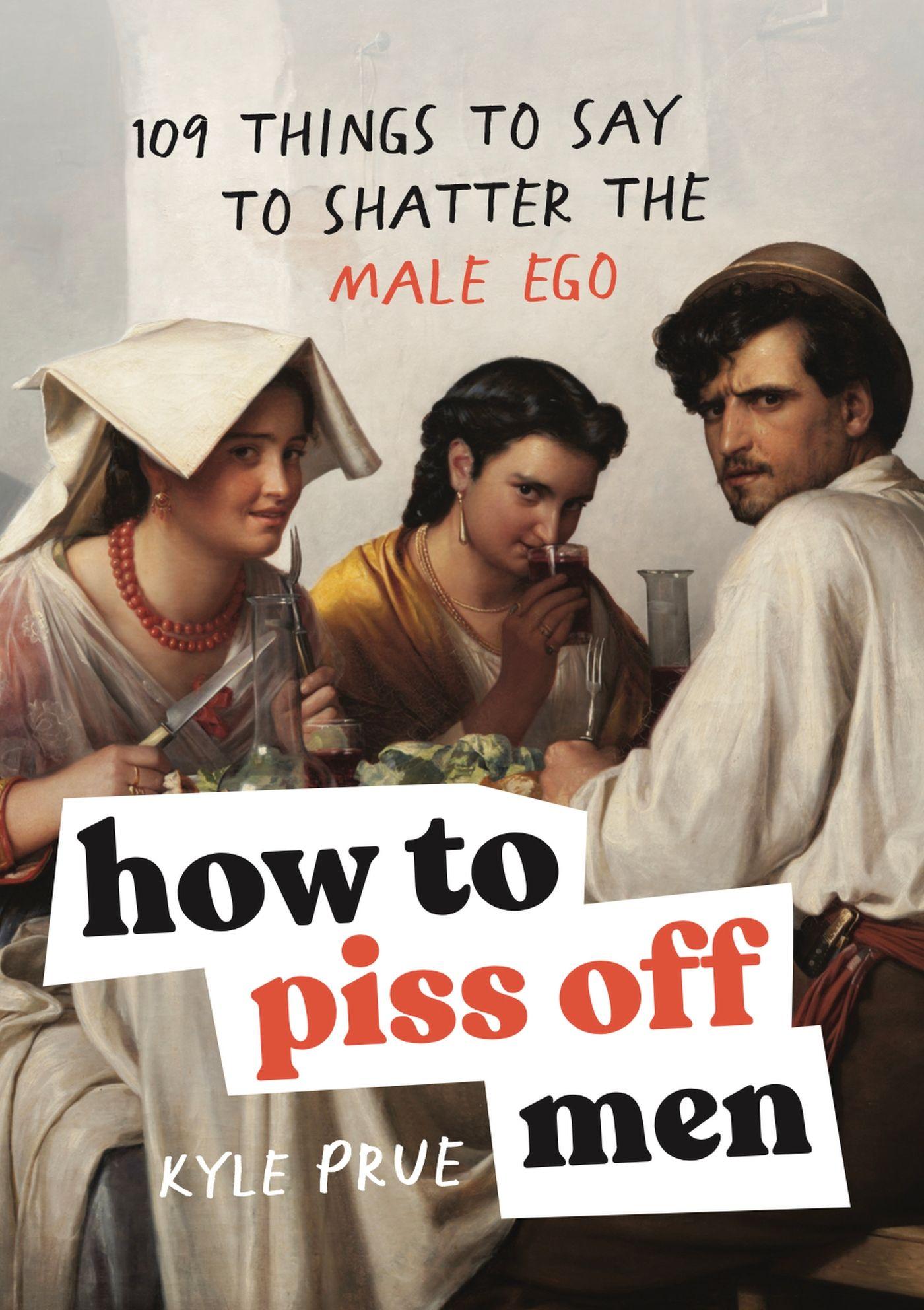 Vorderes Coverbild How to Piss Off Men