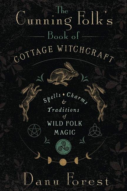 Vorderes Coverbild The Cunning Folk's Book of Cottage Witchcraft