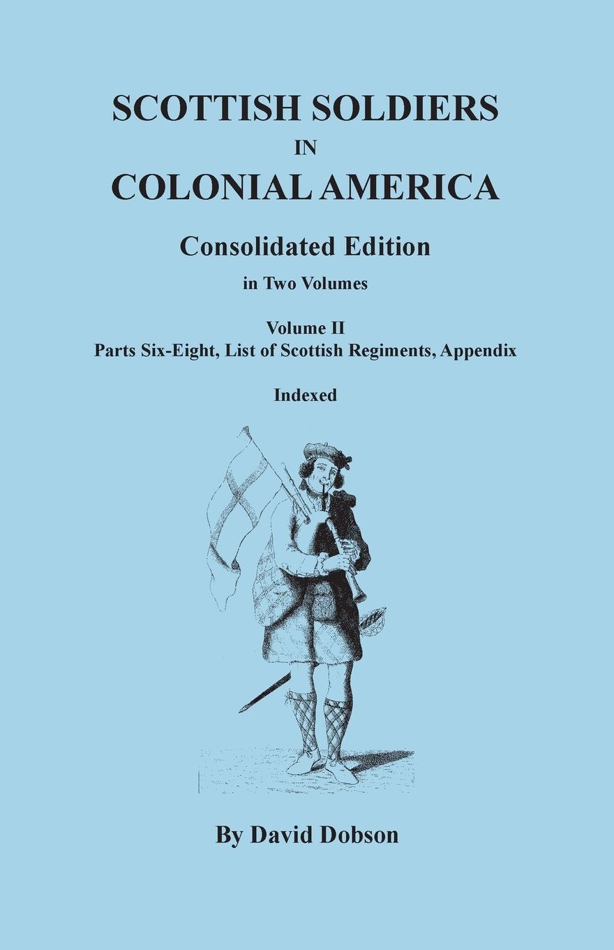 Vorderes Coverbild Scottish Soldiers in Colonial America. Consolidated Edition. In Two Volumes. Volume II