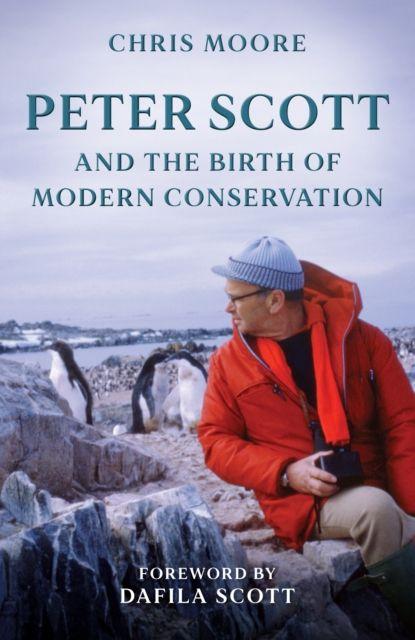 Vorderes Coverbild Peter Scott and the Birth of Modern Conservation