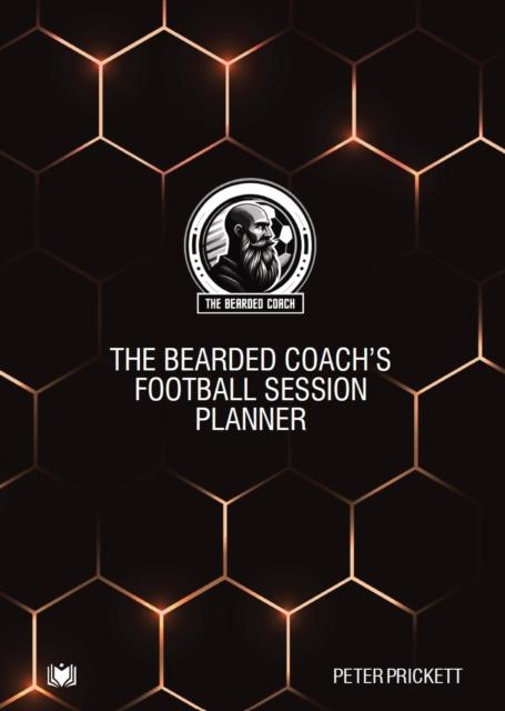 Vorderes Coverbild The Bearded Coach's Football Session Planner