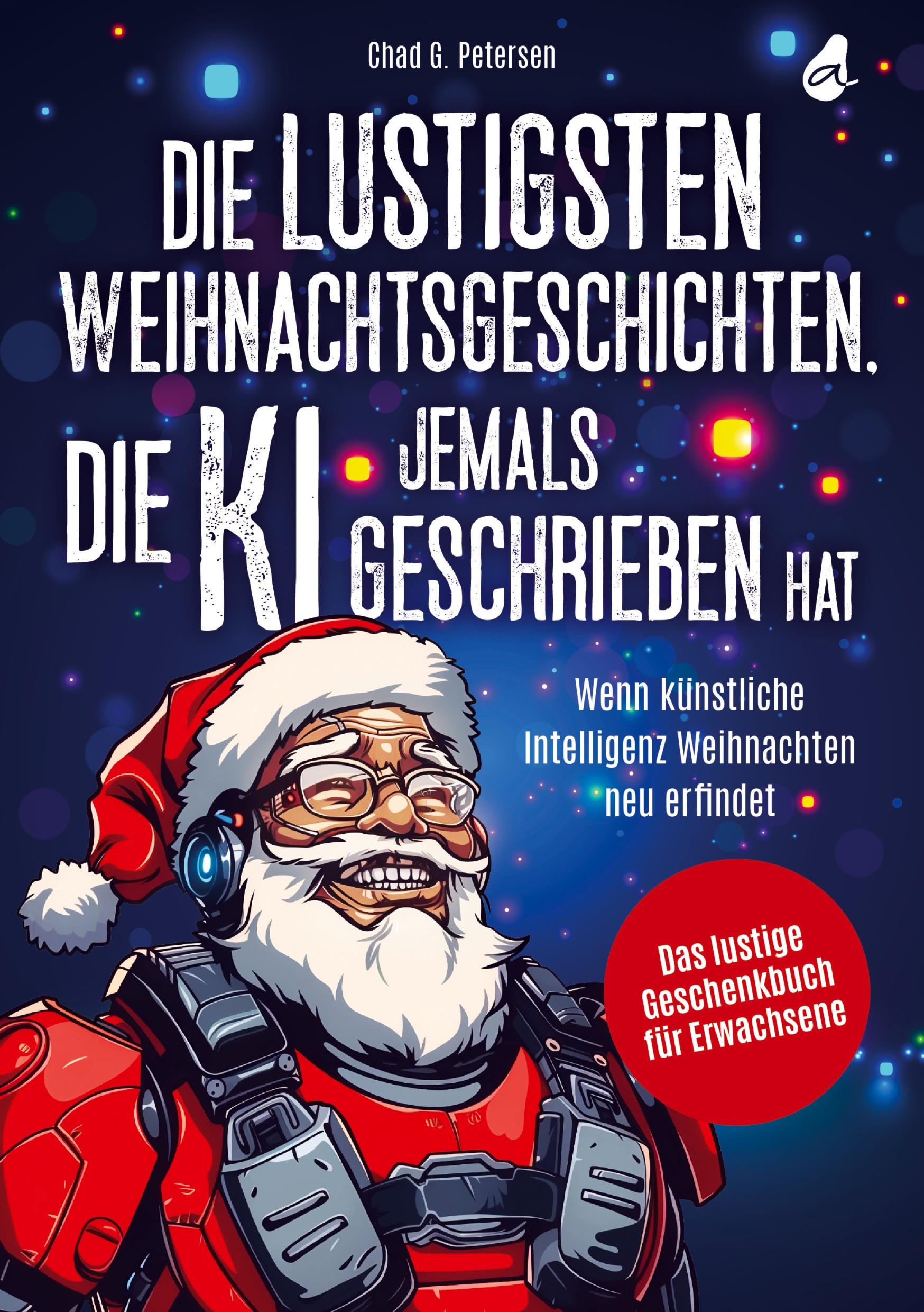 Vorderes Coverbild Die lustigsten Weihnachtsgeschichten, die KI jemals geschrieben hat