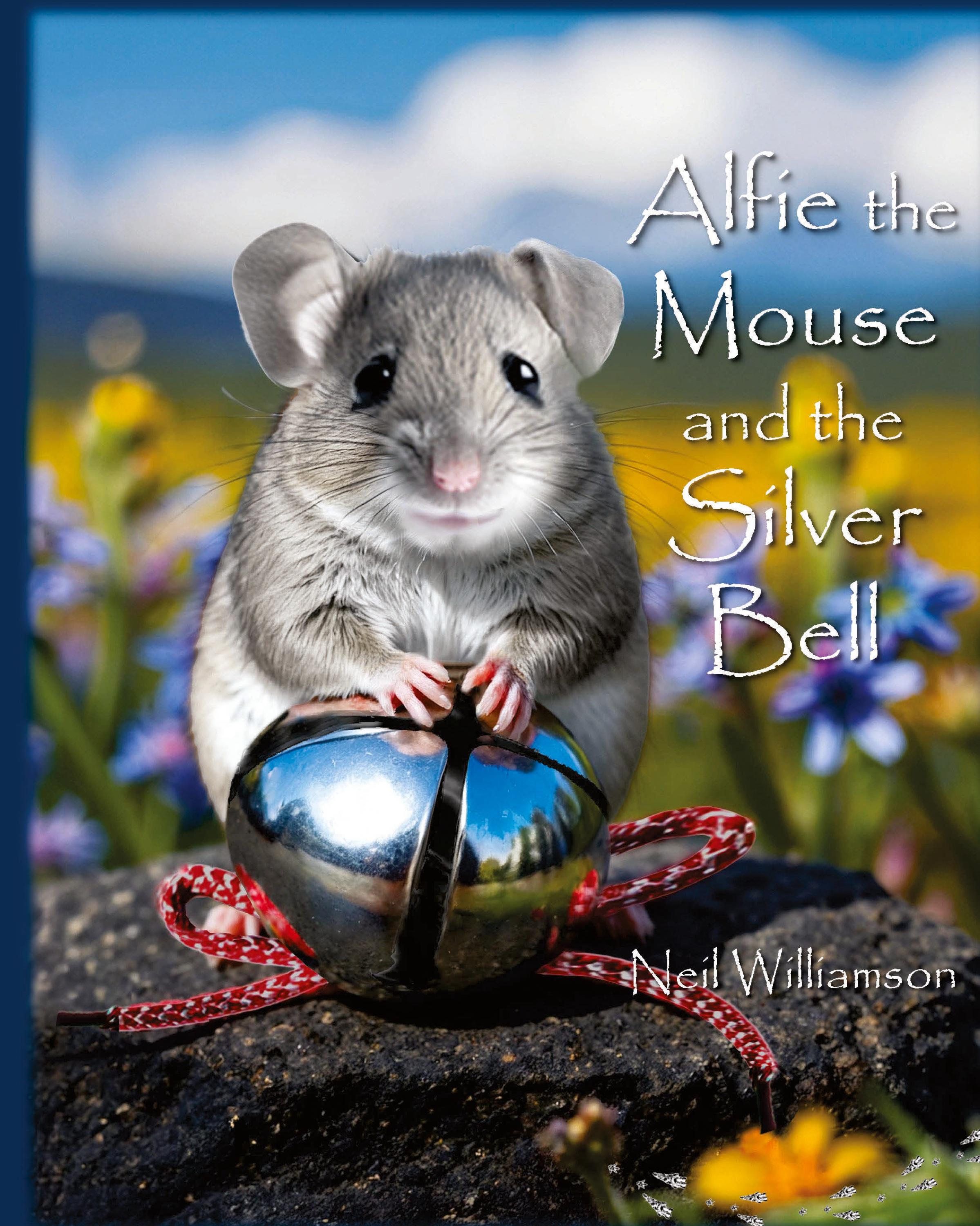 Vorderes Coverbild Alfie the Mouse and the Silver Bell