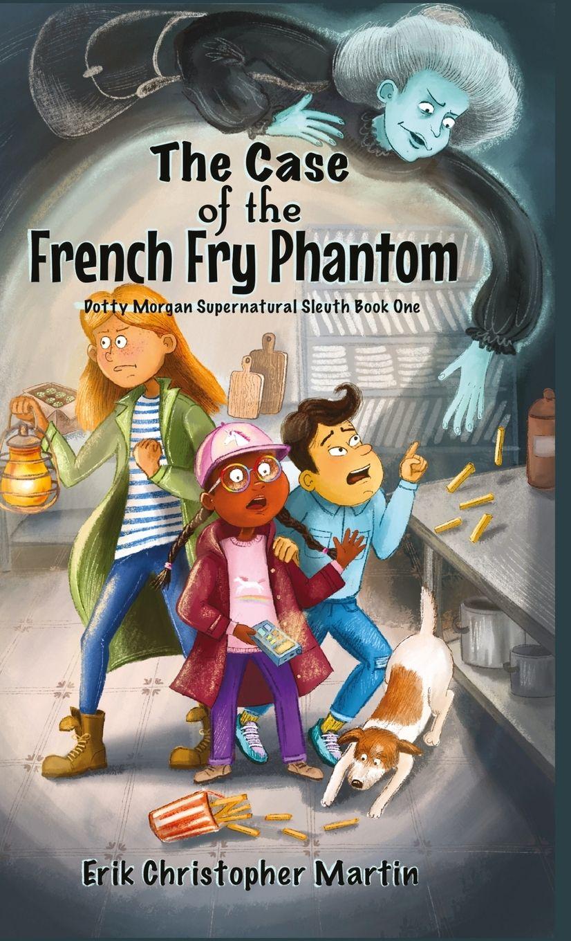 Vorderes Coverbild The Case of the French Fry Phantom