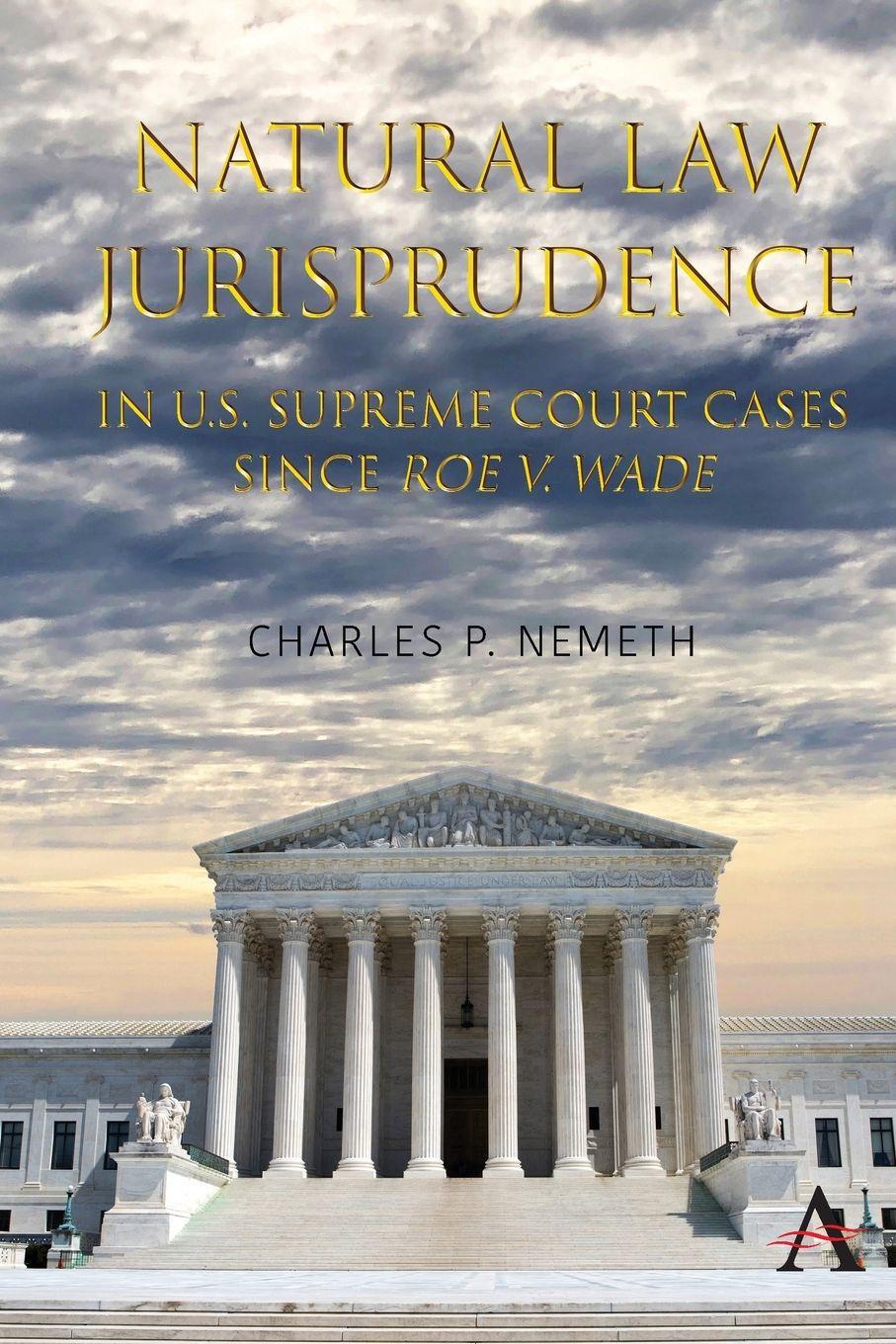 Vorderes Coverbild Natural Law Jurisprudence in U.S. Supreme Court Cases since Roe v. Wade