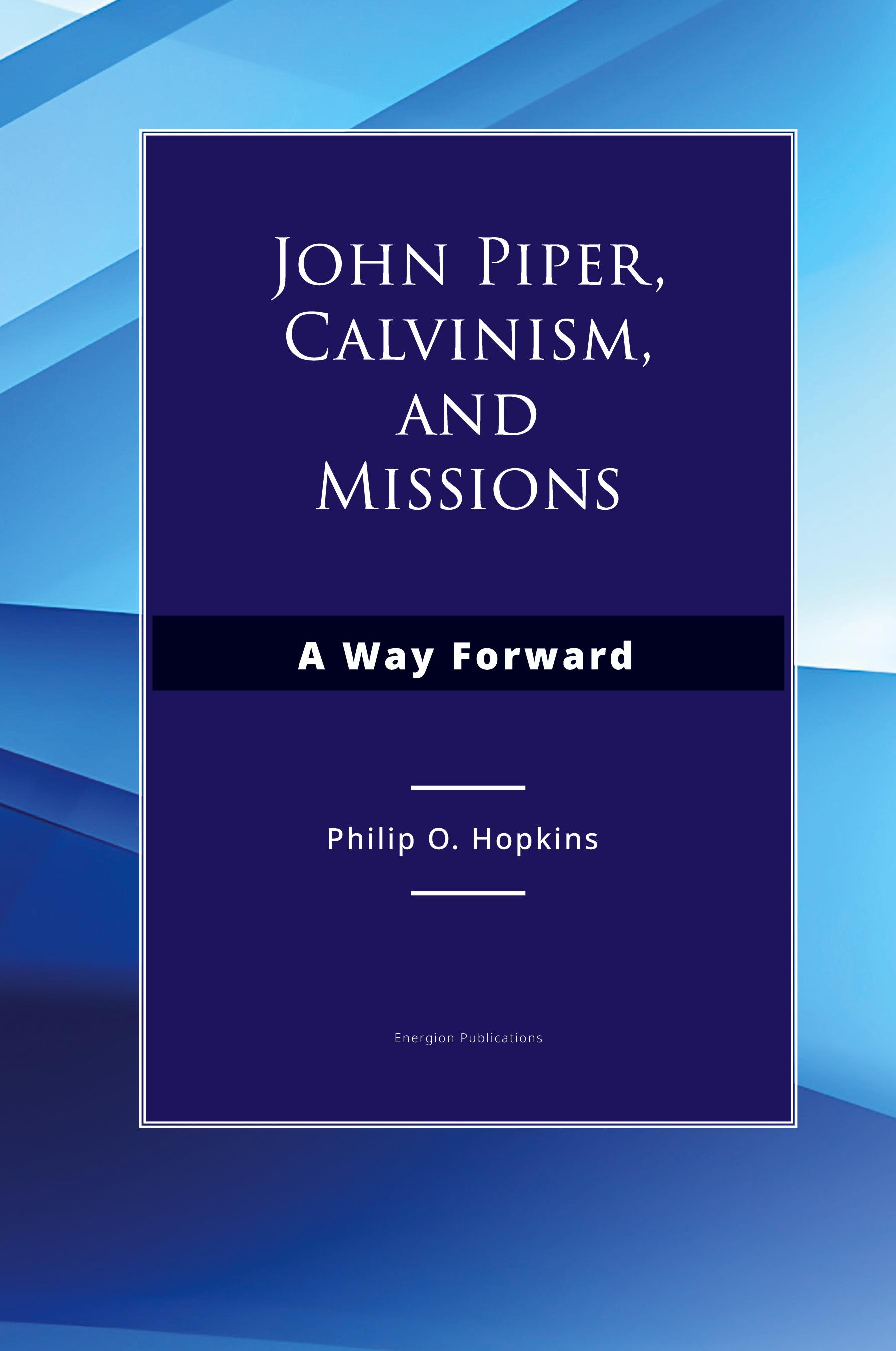 Vorderes Coverbild John Piper, Calvinism, and Missions