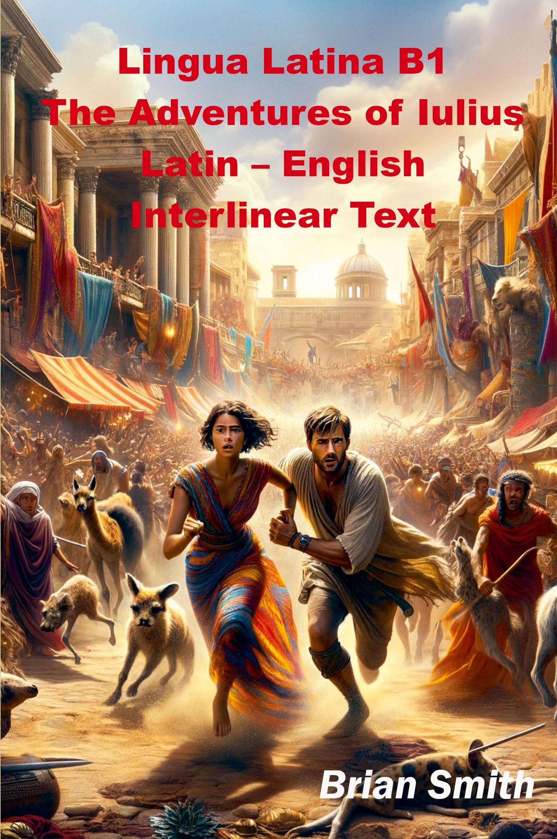 Vorderes Coverbild Lingua Latina B1 The Adventures of Iulius Latin - English Interlinear Text