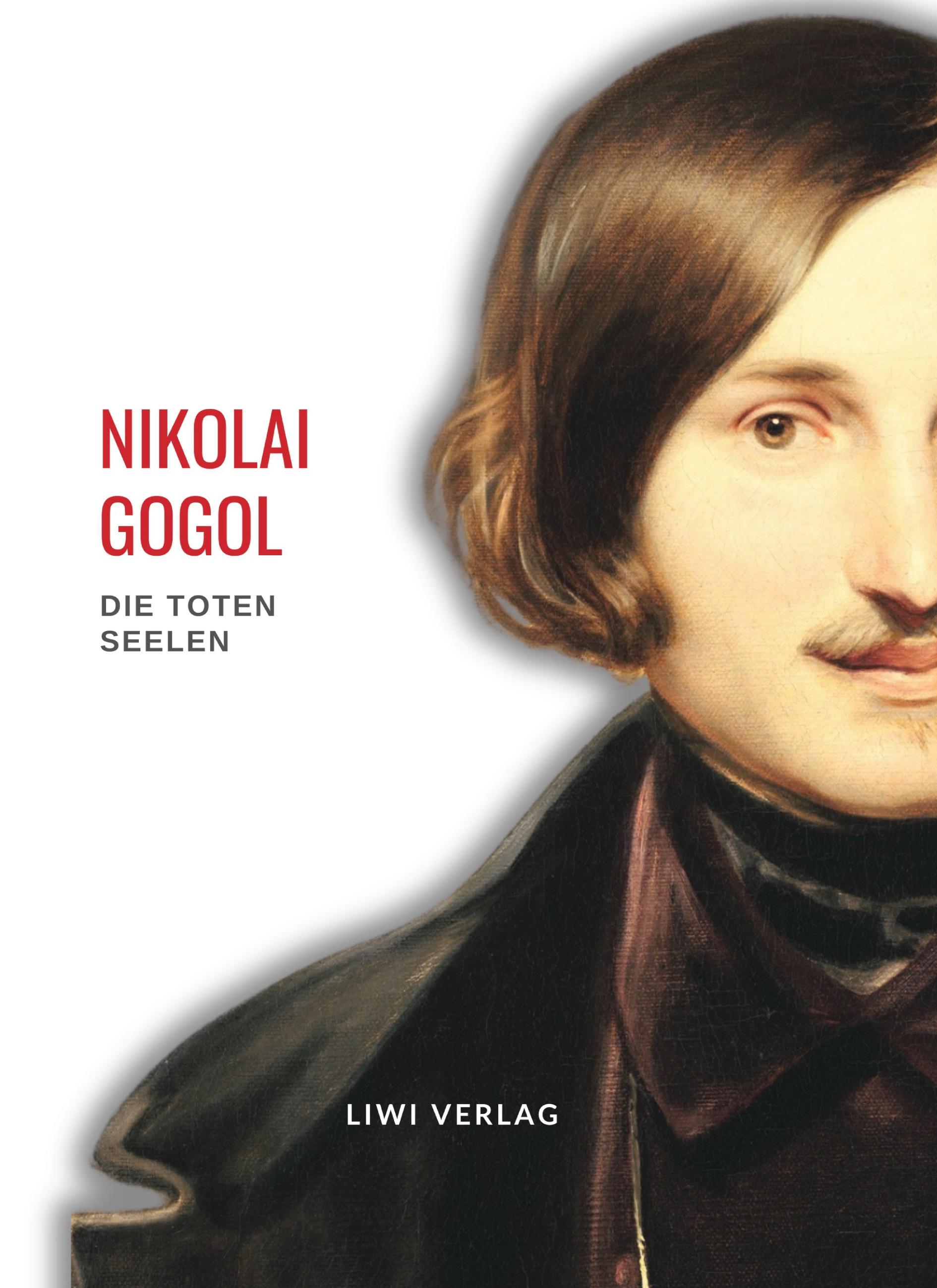 Vorderes Coverbild Nikolai Gogol: Die toten Seelen. Vollständige Neuausgabe