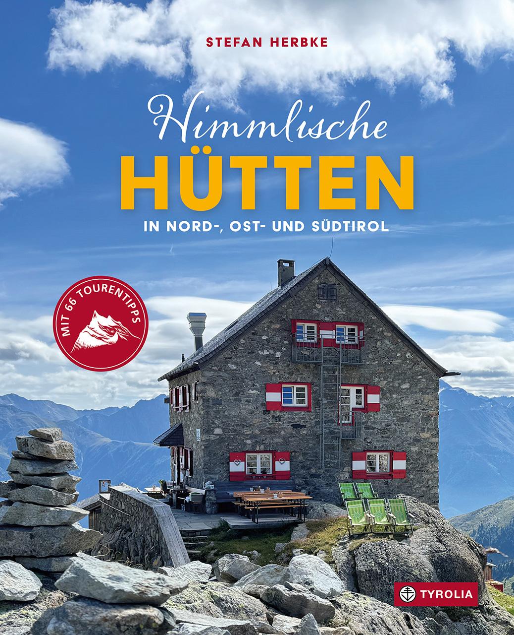 Vorderes Coverbild Himmlische Hütten in Nord-, Ost- und Südtirol