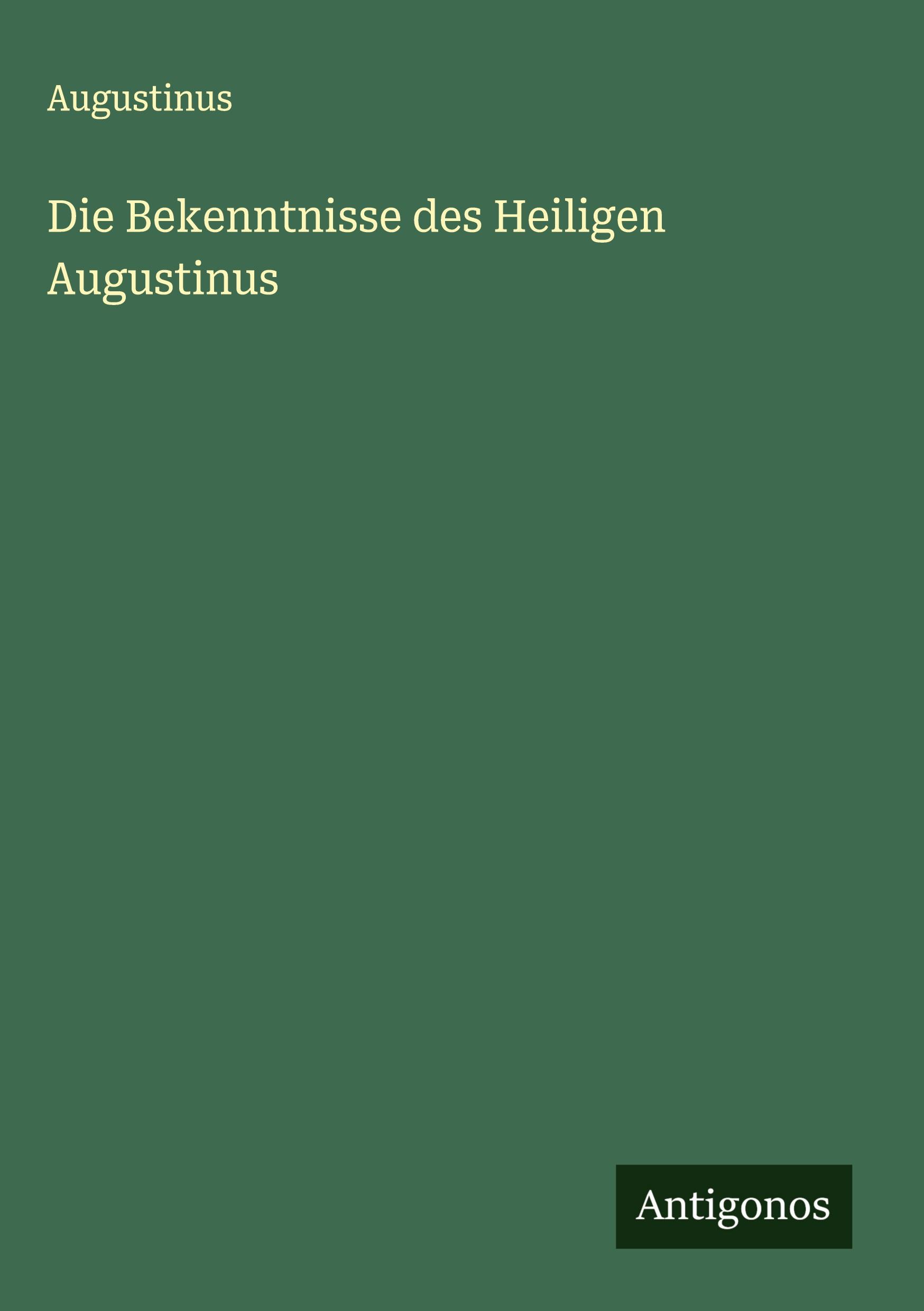 Vorderes Coverbild Die Bekenntnisse des Heiligen Augustinus