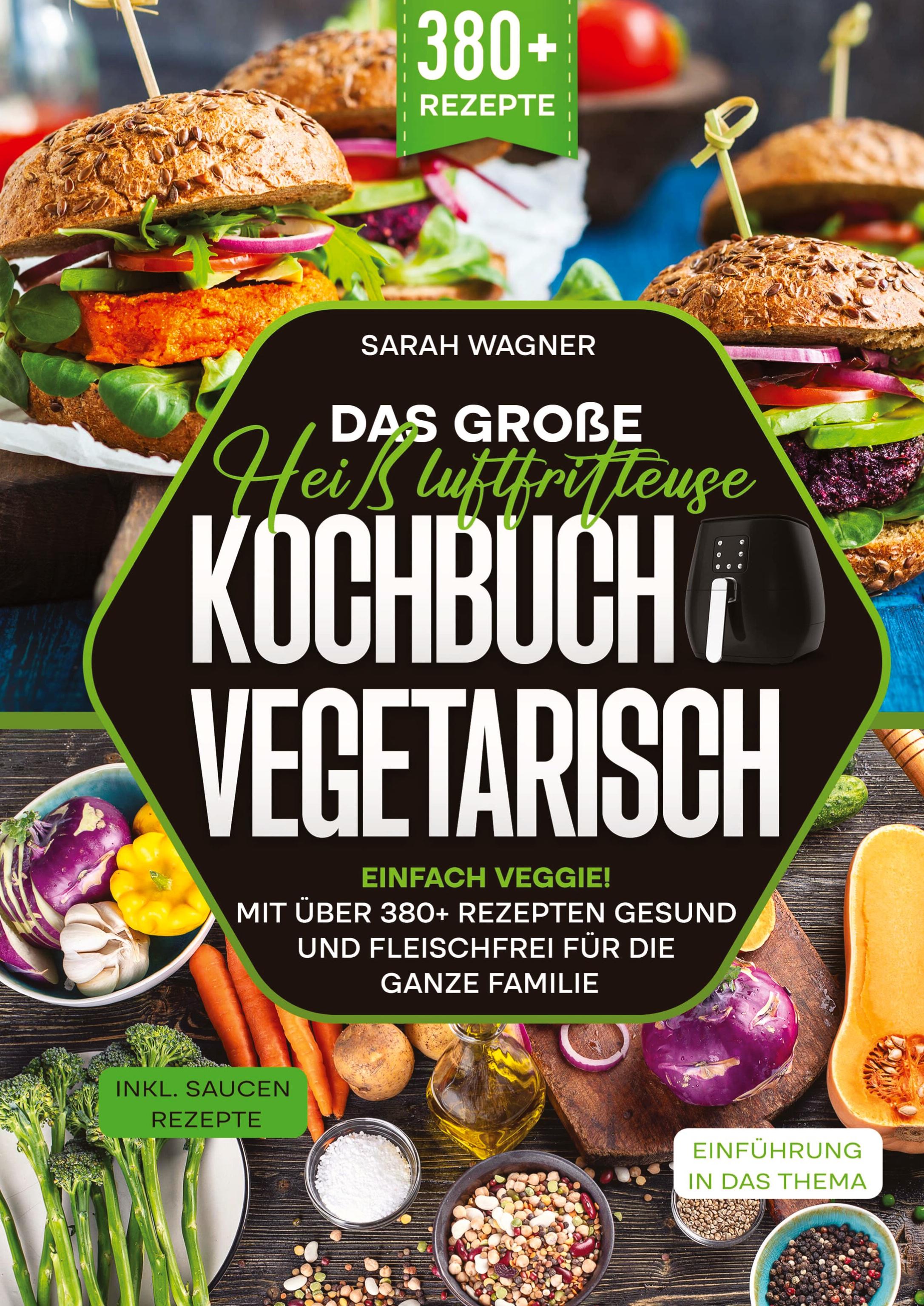 Vorderes Coverbild Das große Heißluftfritteuse Kochbuch Vegetarisch