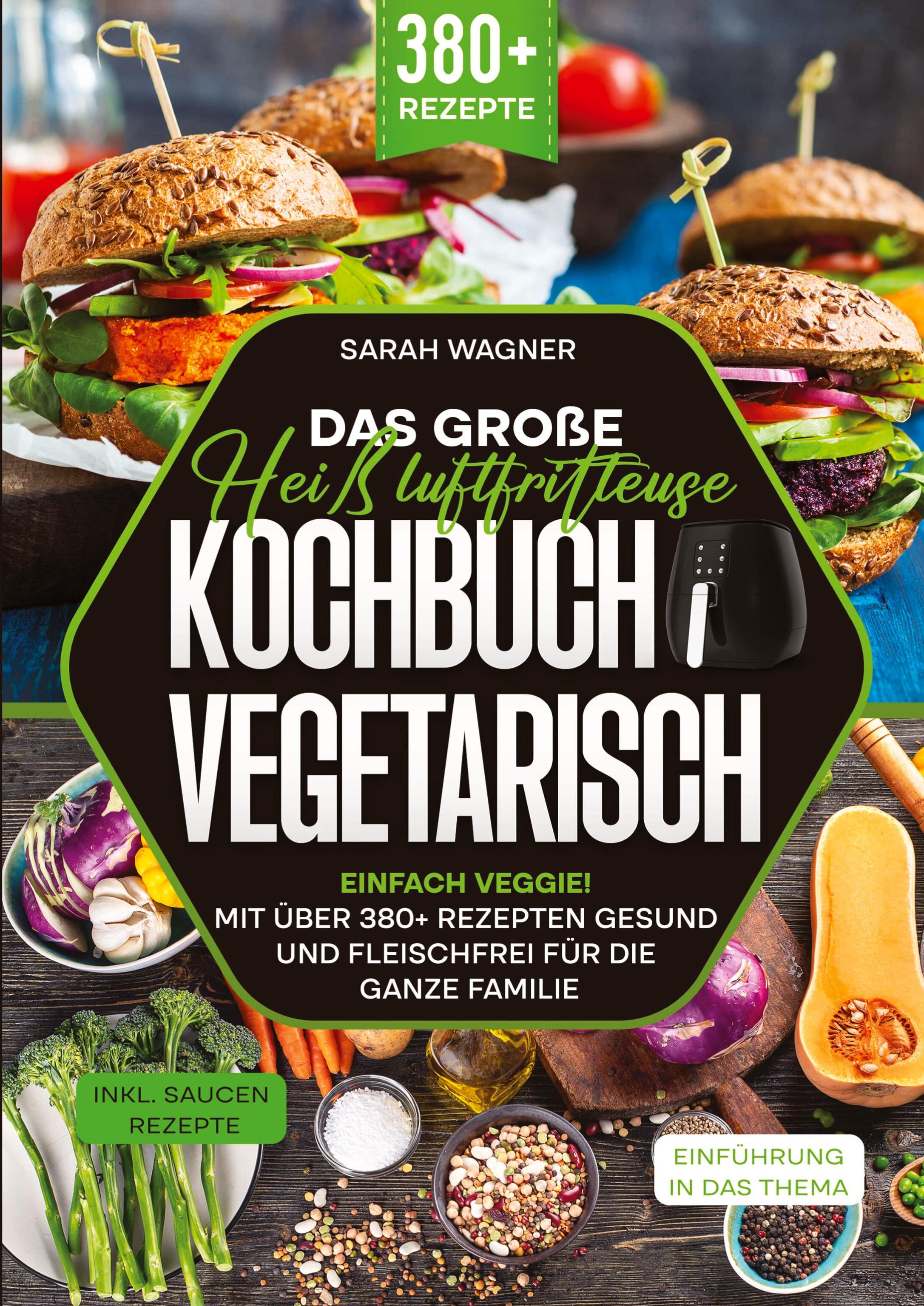 Vorderes Coverbild Das große Heißluftfritteuse Kochbuch Vegetarisch