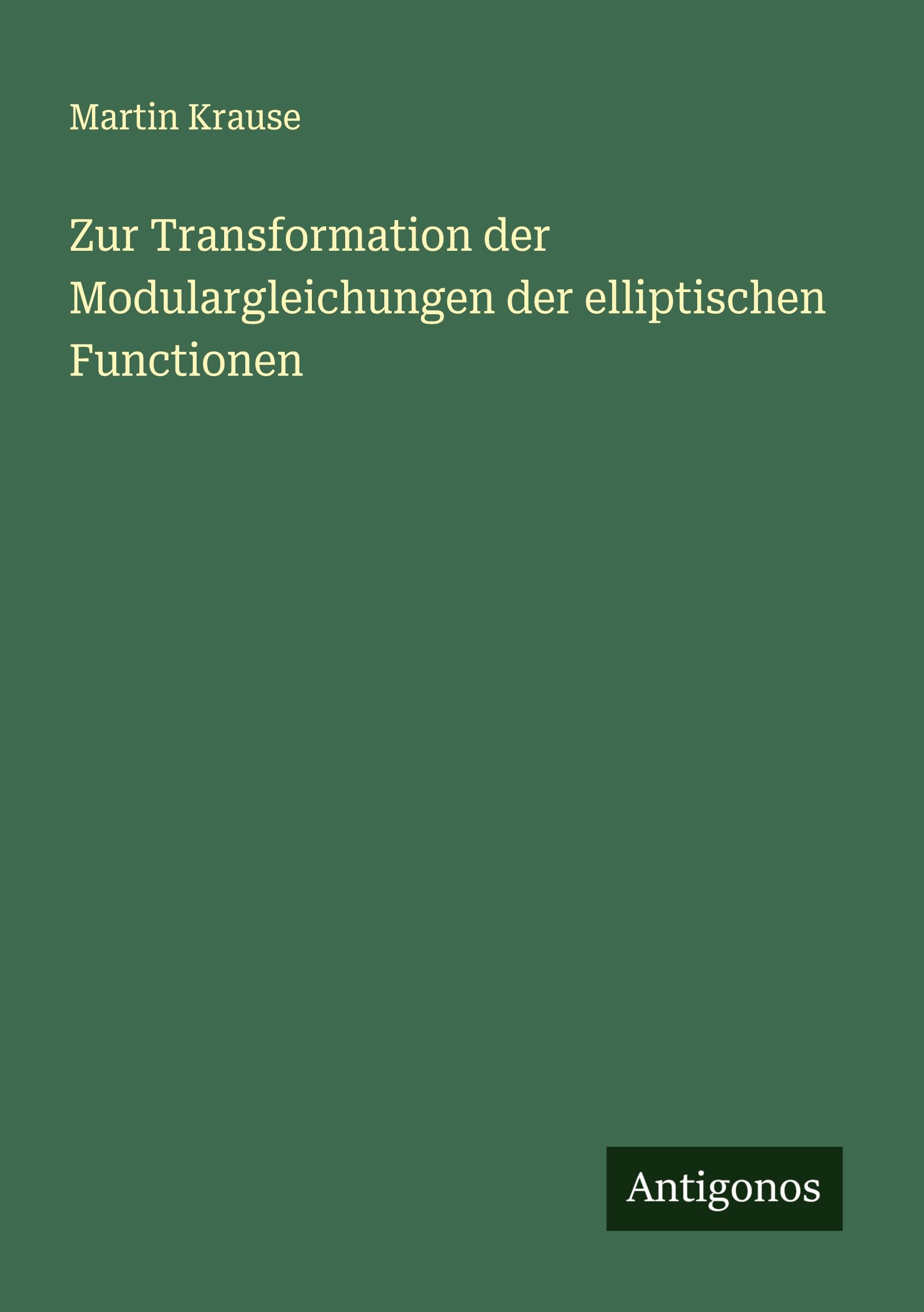 Vorderes Coverbild Zur Transformation der Modulargleichungen der elliptischen Functionen